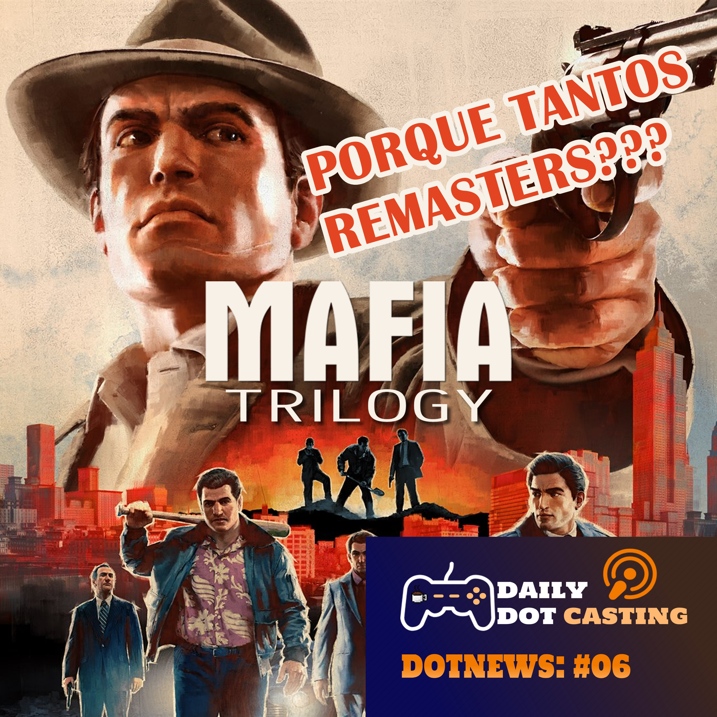 Mafia Trilogy e os jogos remasters em 2020 - DotNews #06 episode artwork