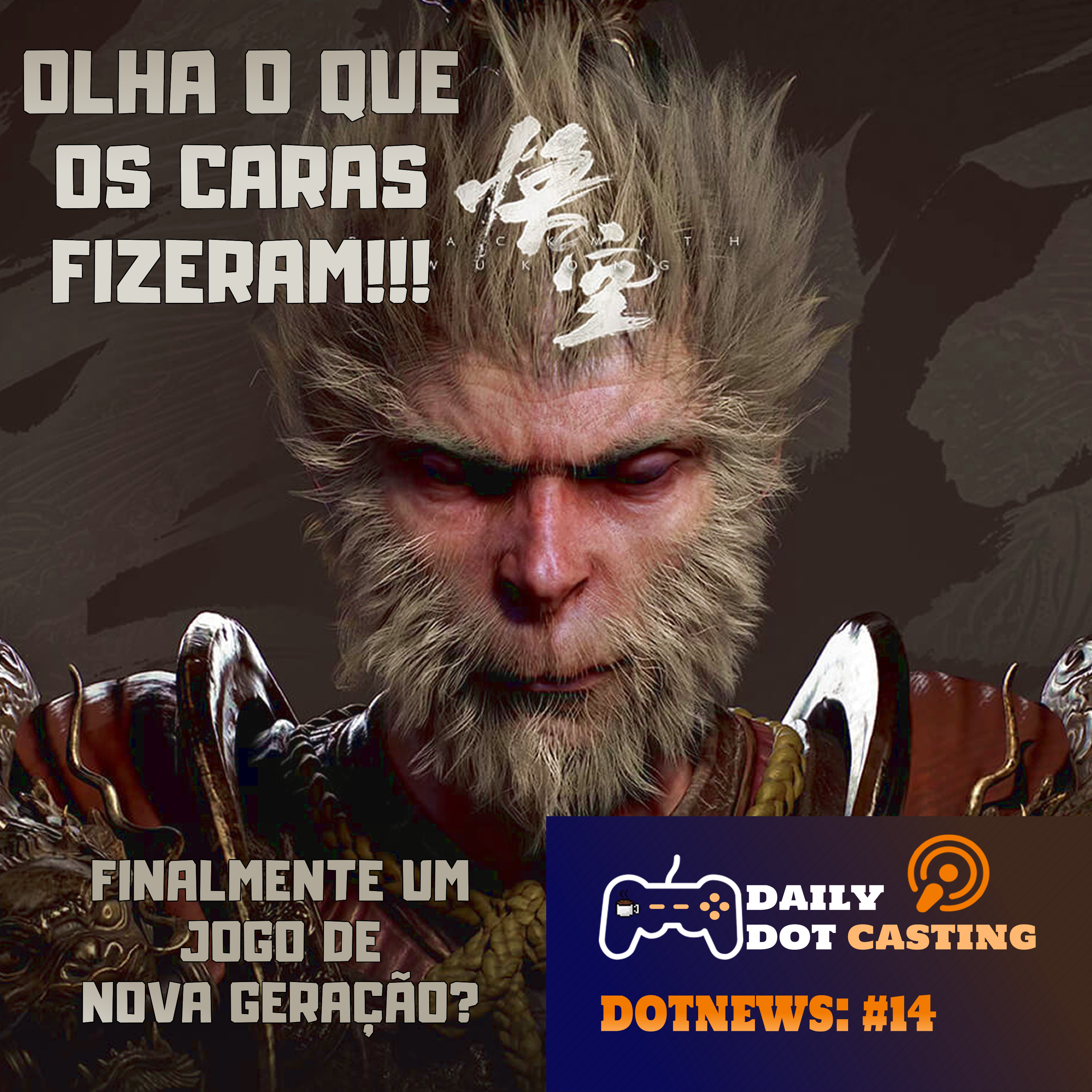 Black Myth WuKong um jogo diferenciado! E a revelação do Series S - DotNews #14 episode artwork