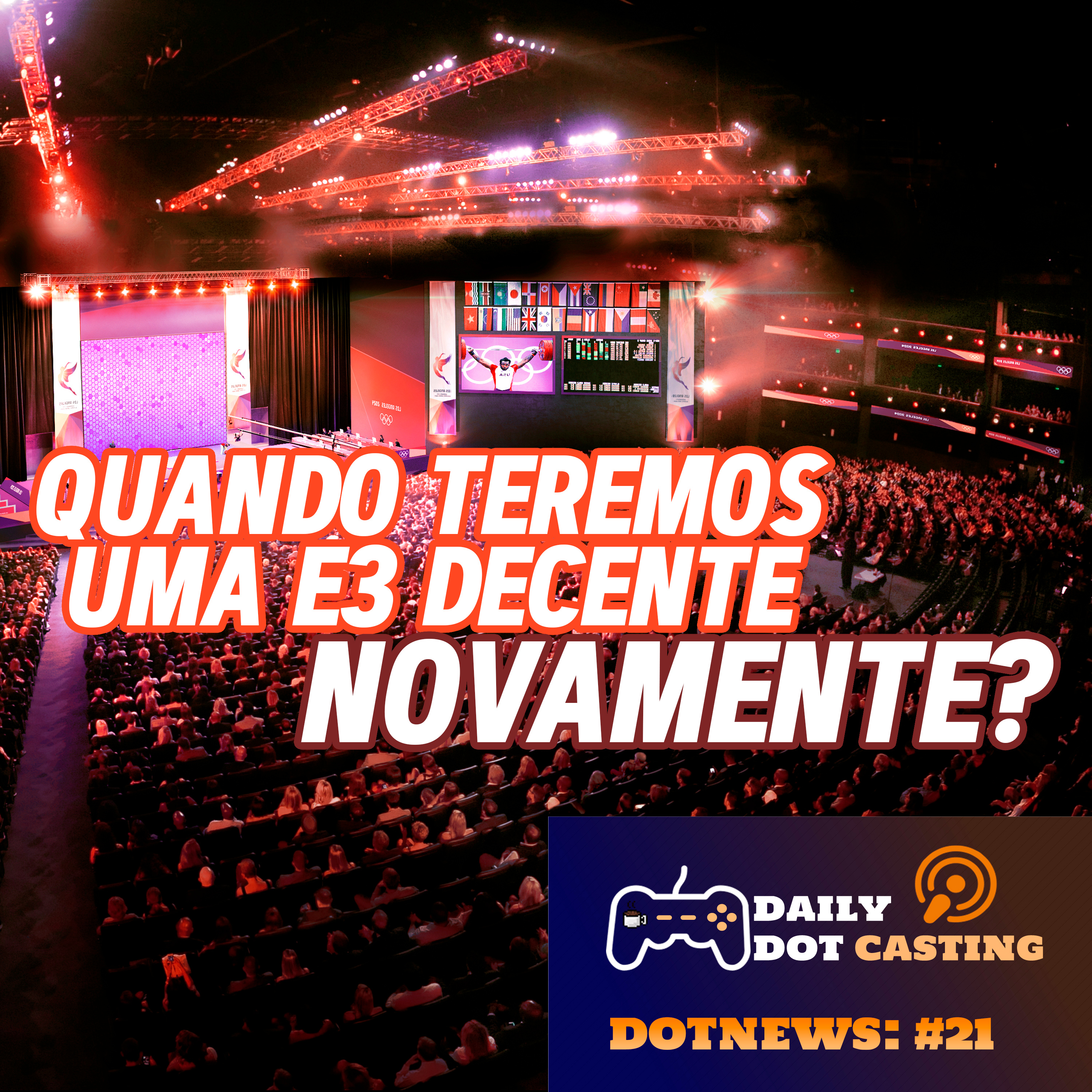 A E3 de 2021 foi péssima - DotNews #20