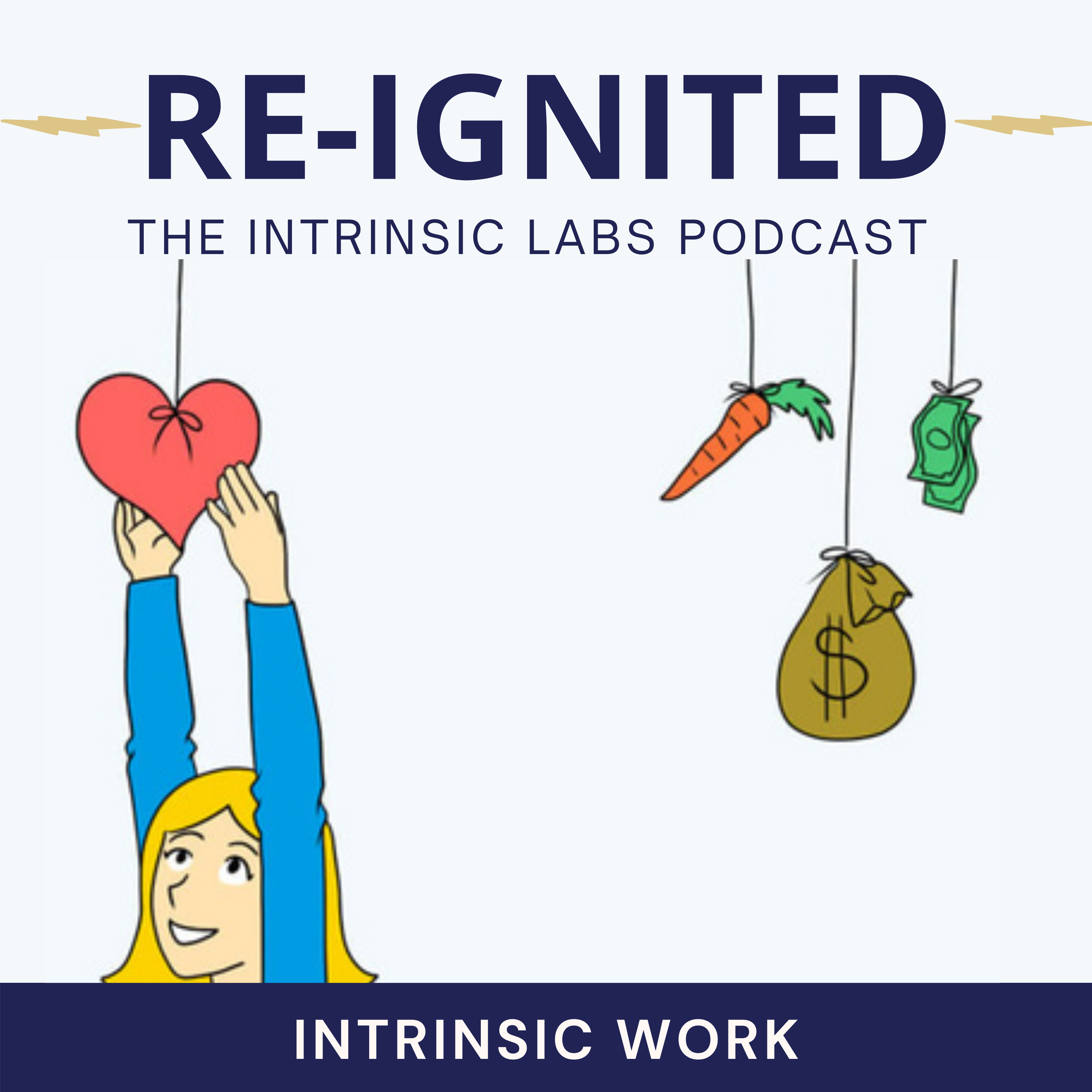 RE-IGNITED, The Intrinsic Labs Podcast