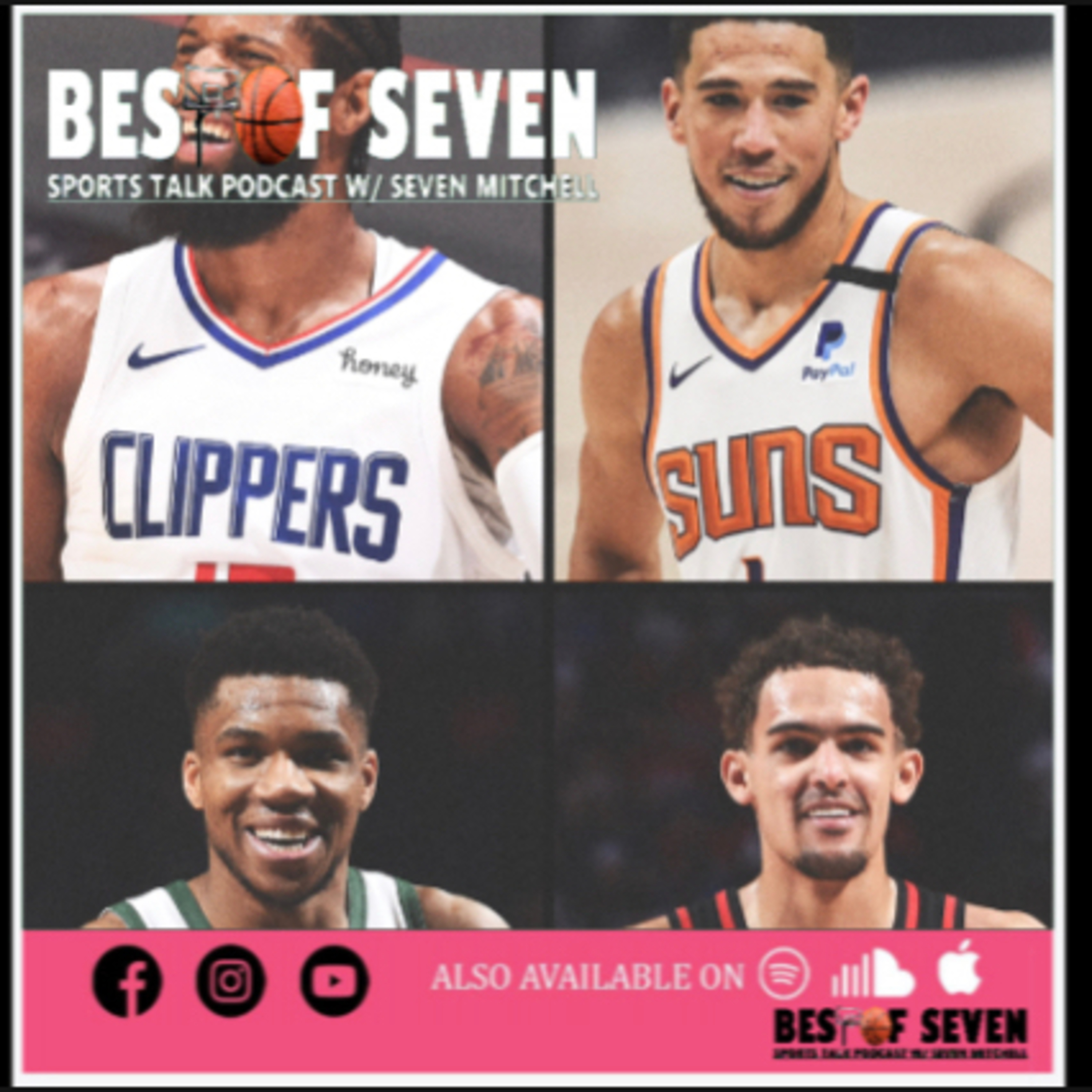 NBA Final 4 Clippers Suns Bucks Hawks | Best of Seven Sports Talk  episode artwork