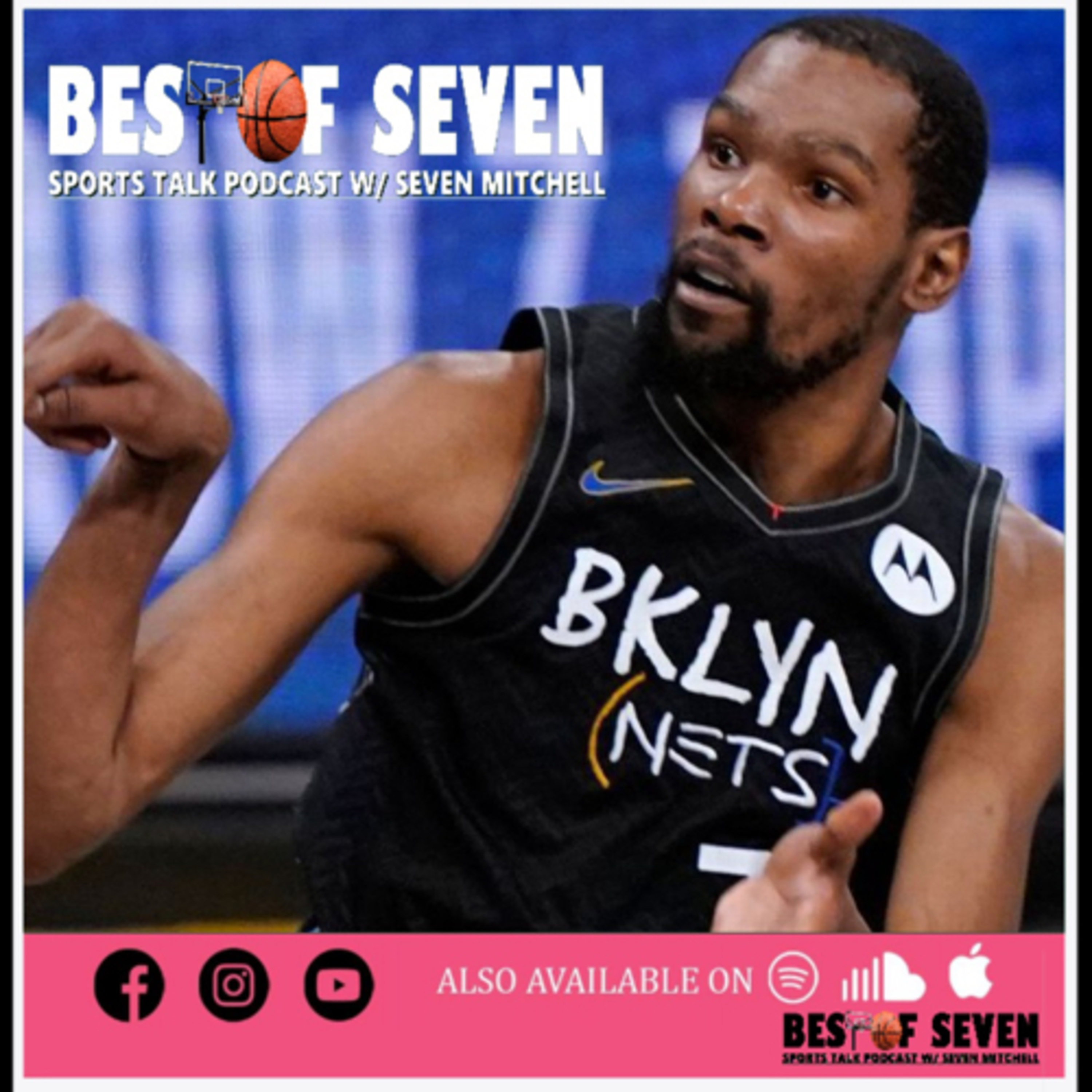 Durant $198M Mistake to remain a Net| Best of Seven Sports Talk  episode artwork
