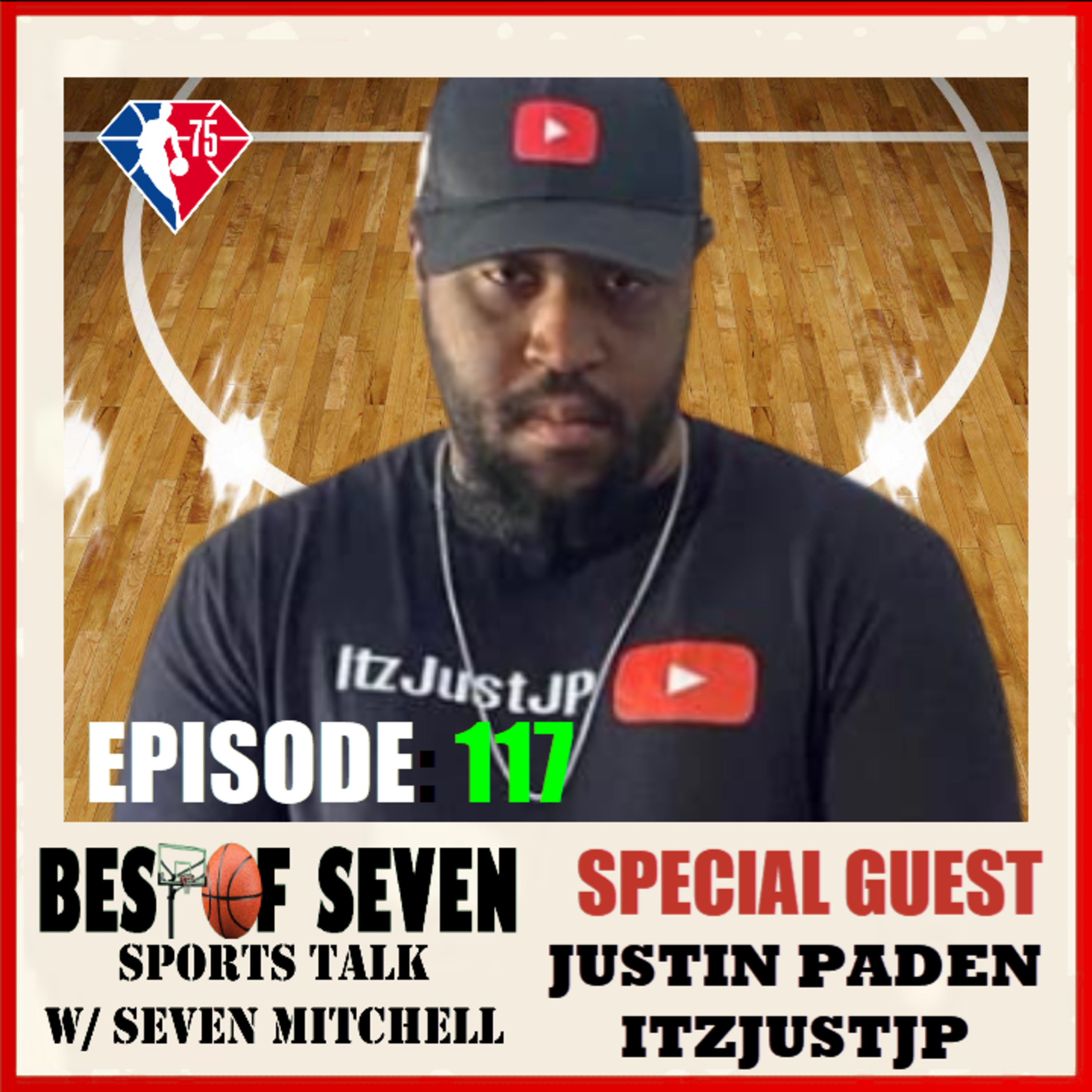 EPISODE 117 Who's the face of the NBA | Special Guest Justin Paden episode artwork