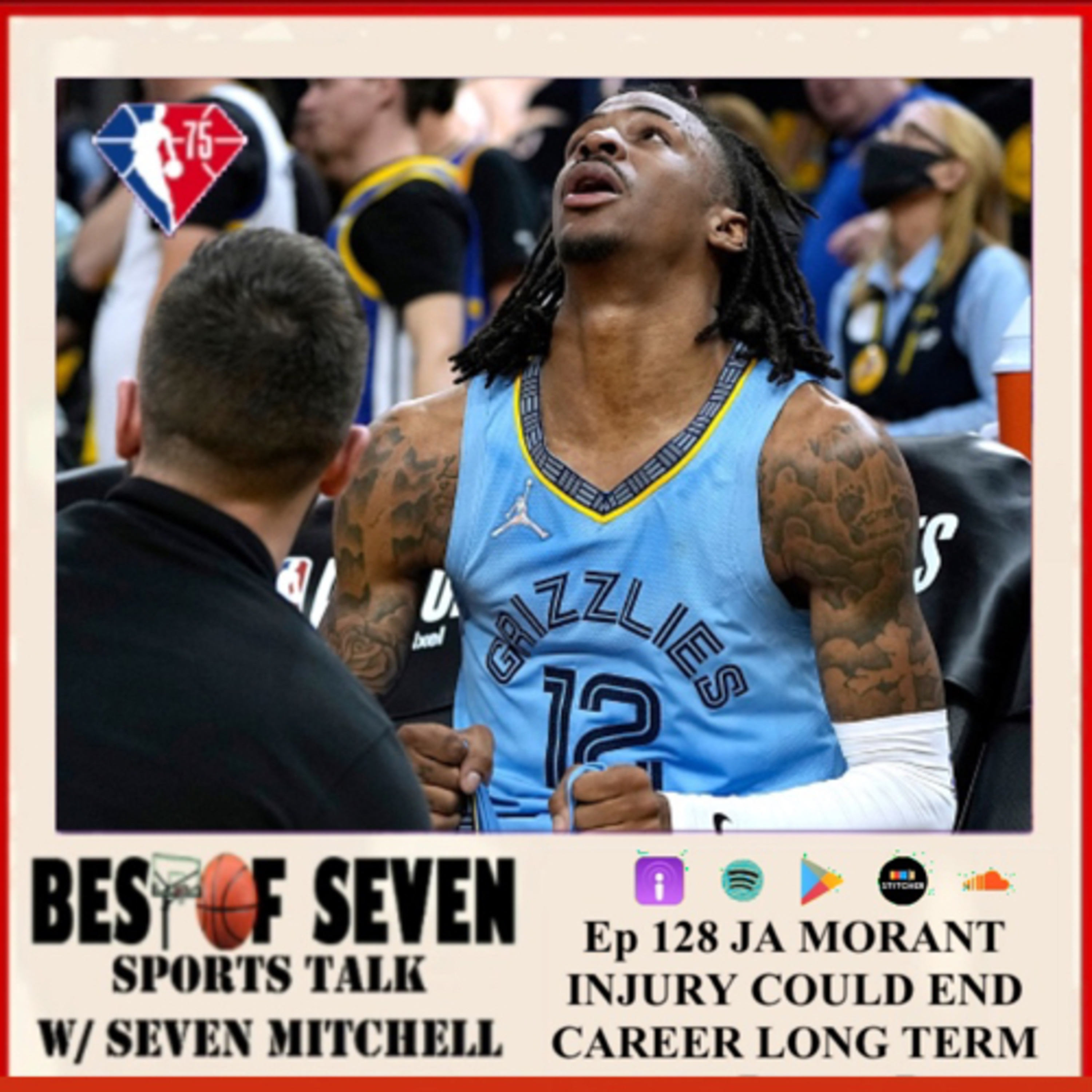 Ja Morant injury could end his career long term | Best of Seven ep 128 | NBA Playoffs  episode artwork