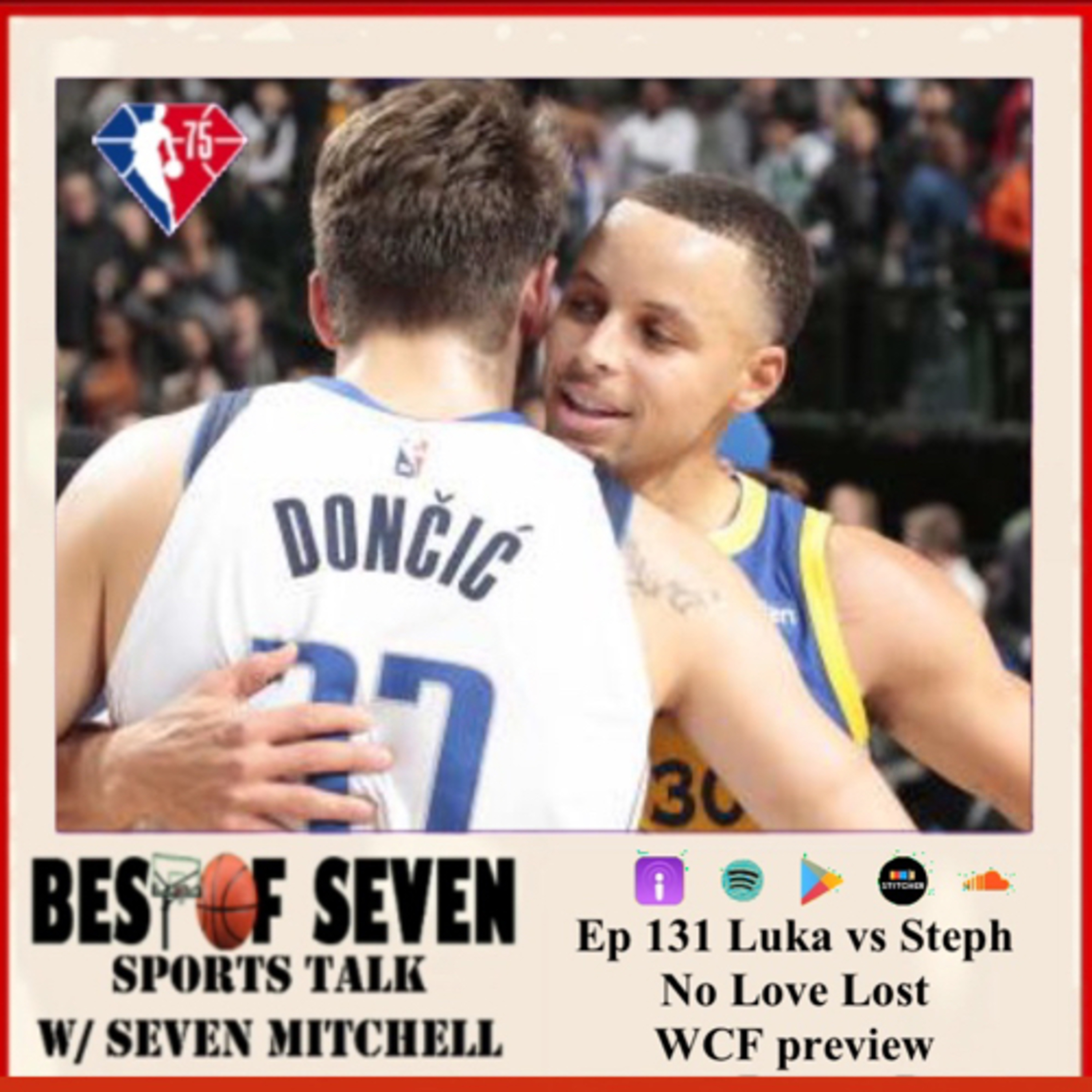 Steph vs Luka, No love lost | ep 131 | BEST OF SEVEN podcast  episode artwork