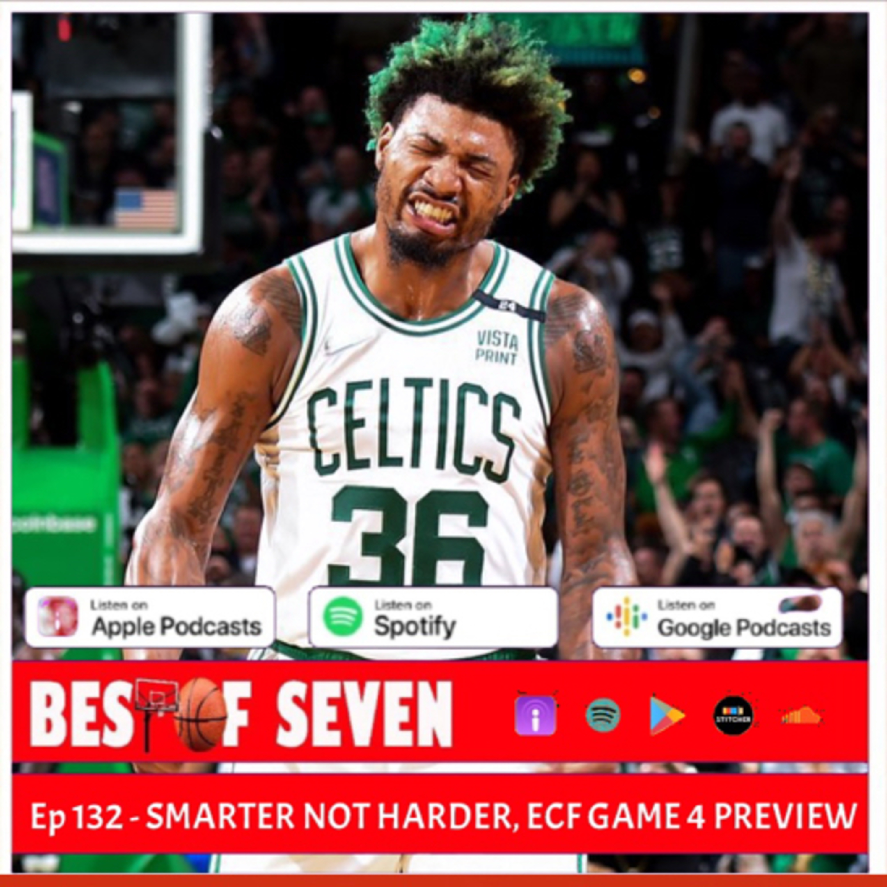 Smarter Not Harder, Celtics Heat Gm 4 preview | ep 132 | BEST OF SEVEN  episode artwork