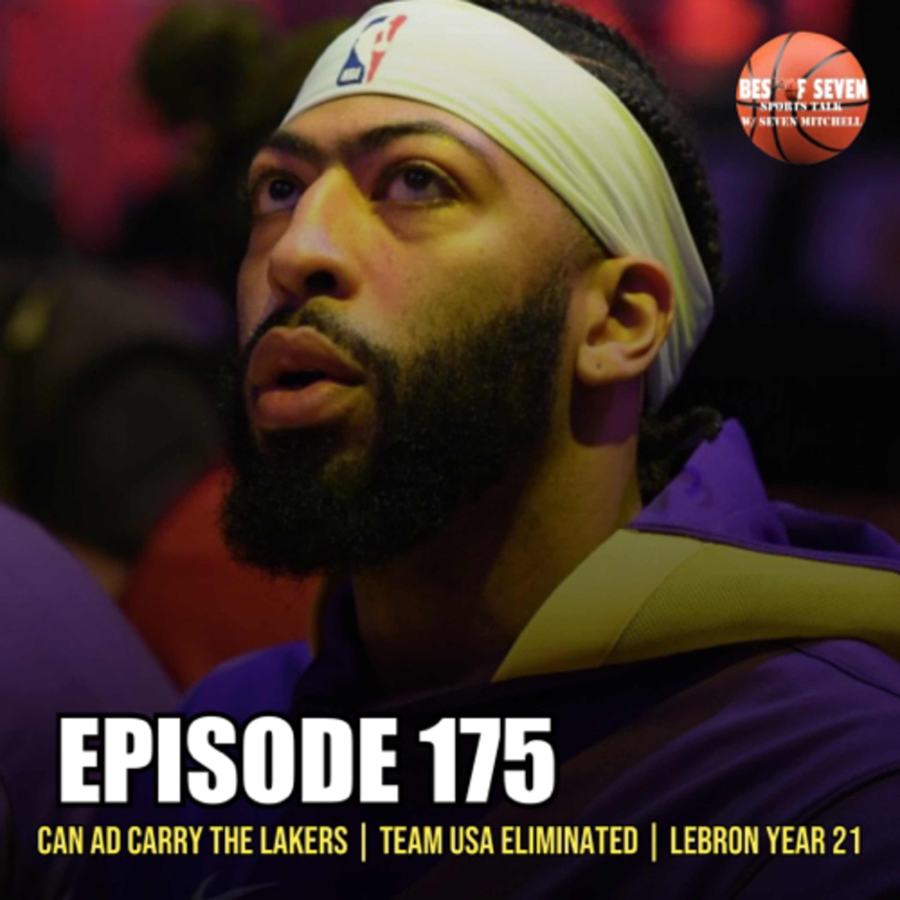 IS ANTHONY DAVIS BUILT TO CARRY THE LAKERS | BEST OF SEVEN | EP 175 episode artwork