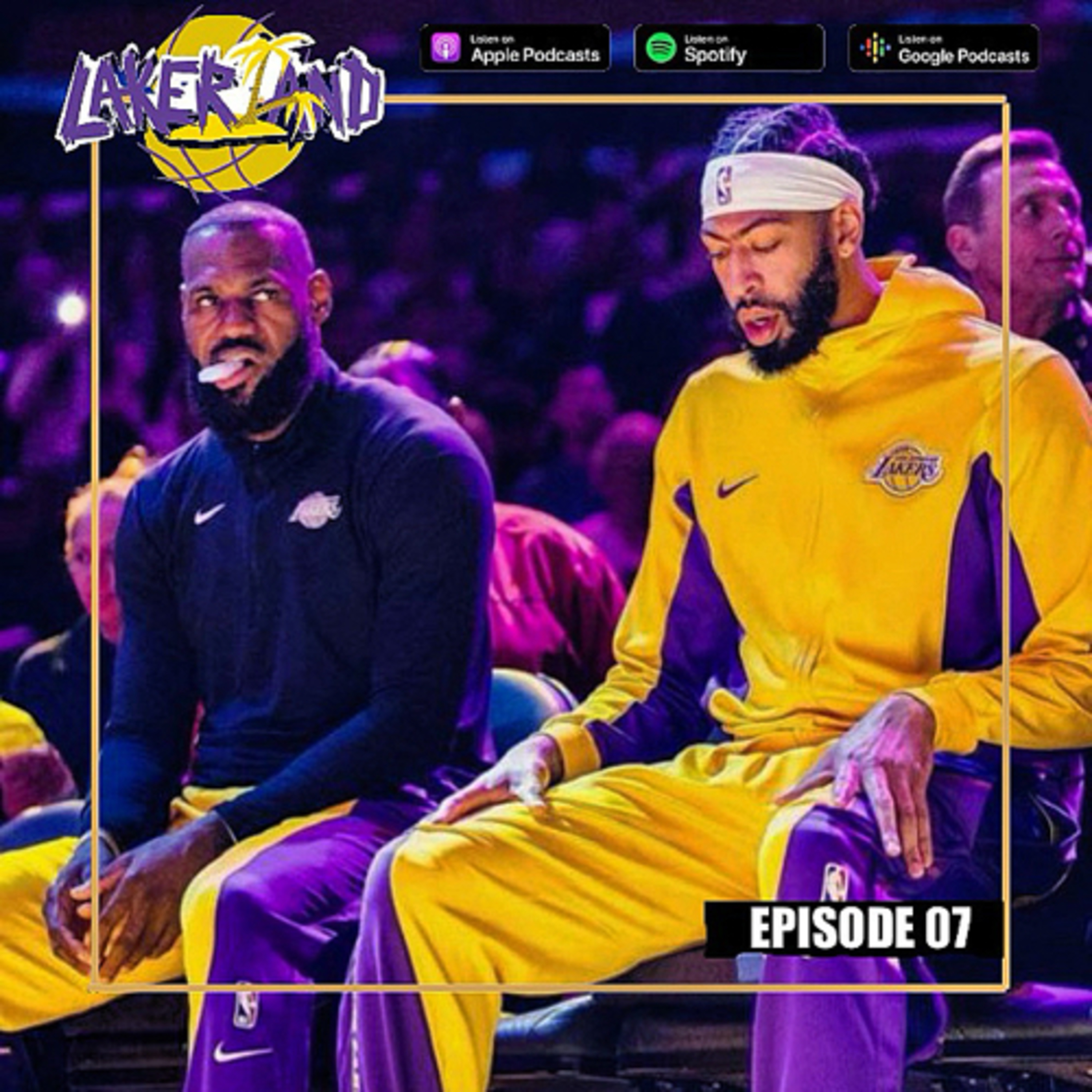 Do You Believe In These Lakers | Laker Land Podcast Ep. 07  episode artwork