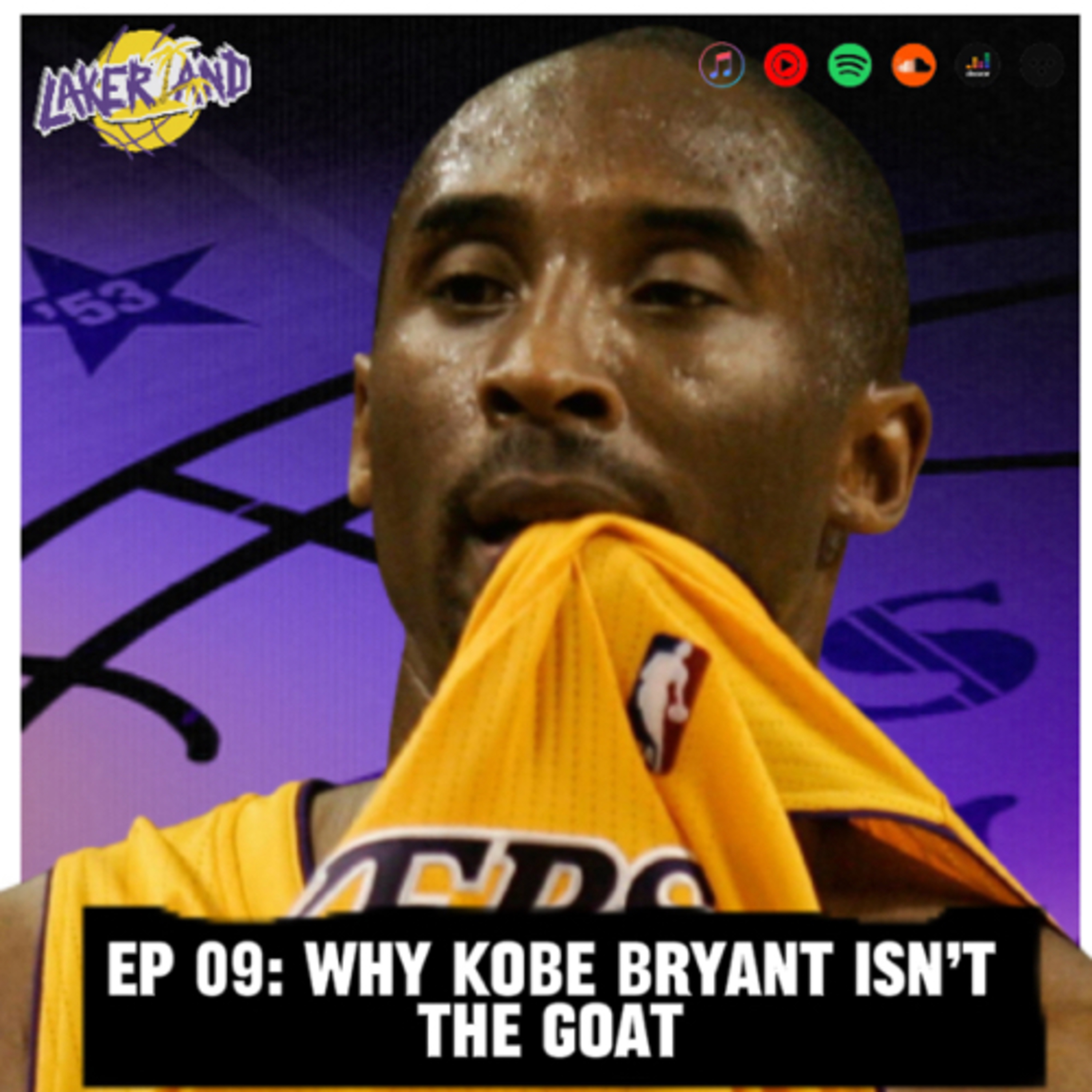Why Kobe Bryant Isn’t The GOAT | LAKER LAND PODCAST EP 09  episode artwork