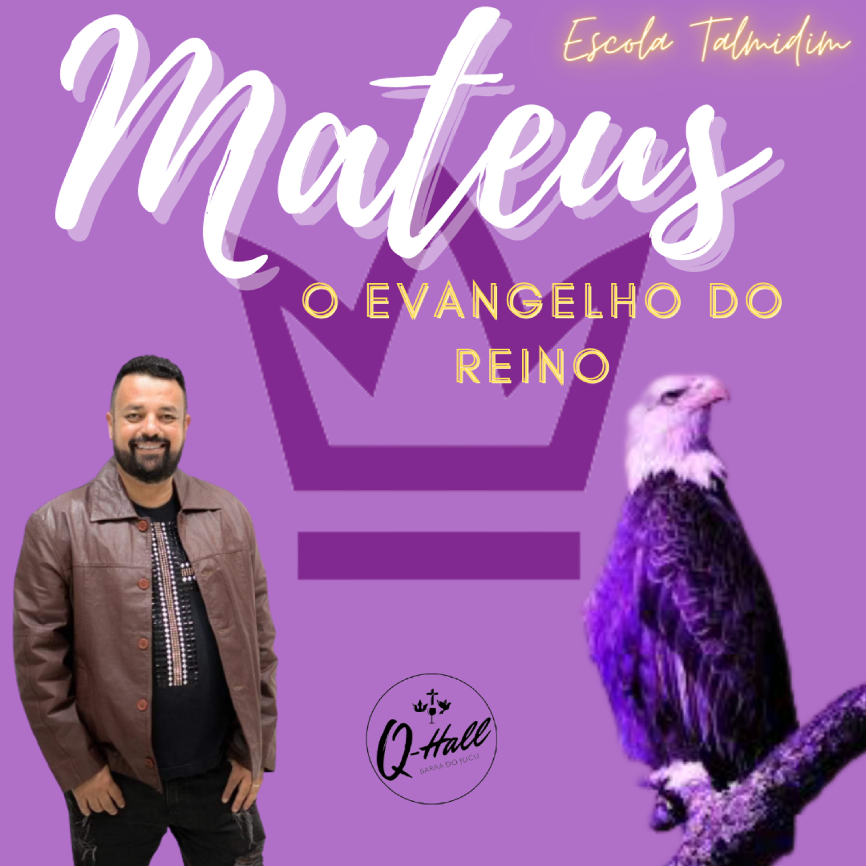 Escola Talmidim Mateus o Evangelho do Reino introdução e capítulo 1. #01 episode artwork