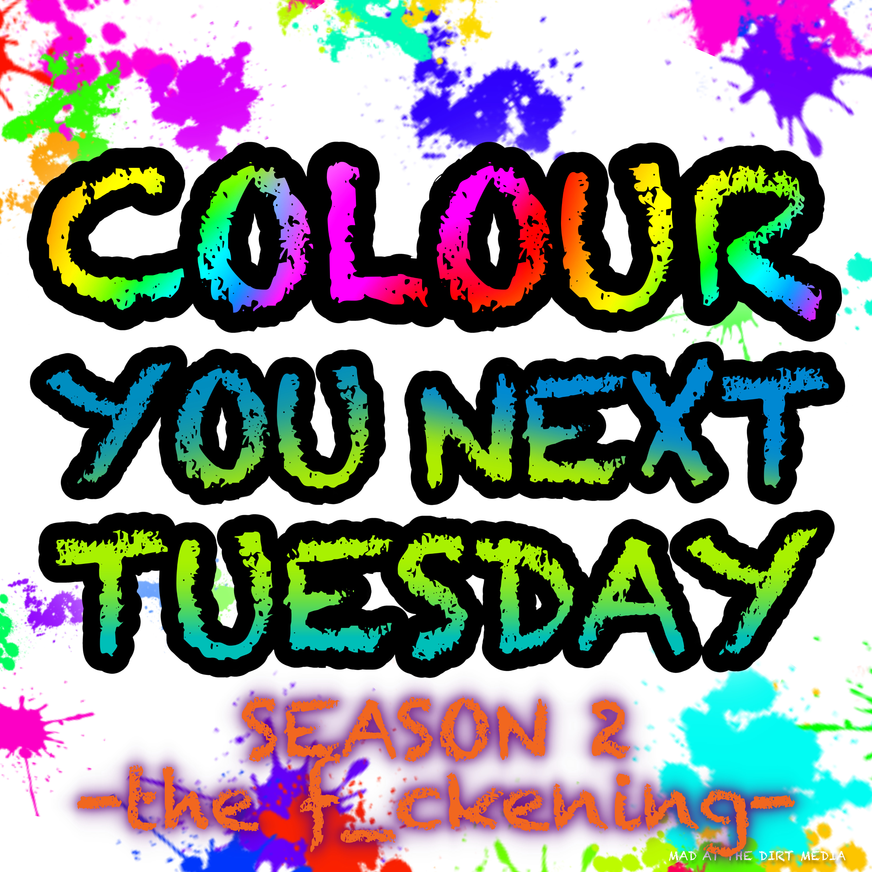 Colour You Next Tuesday