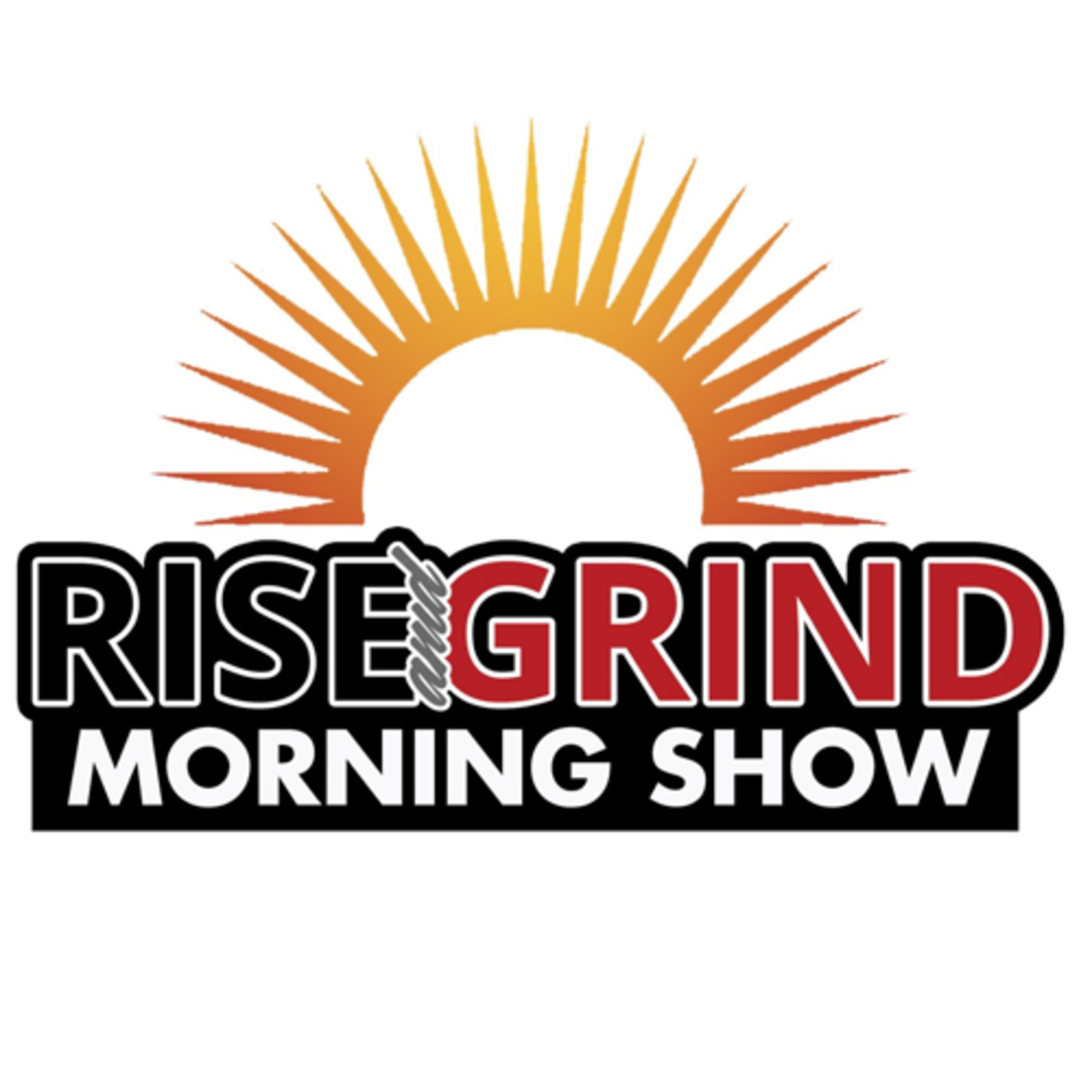 Rise & Grind Morning Show 8/31 episode artwork