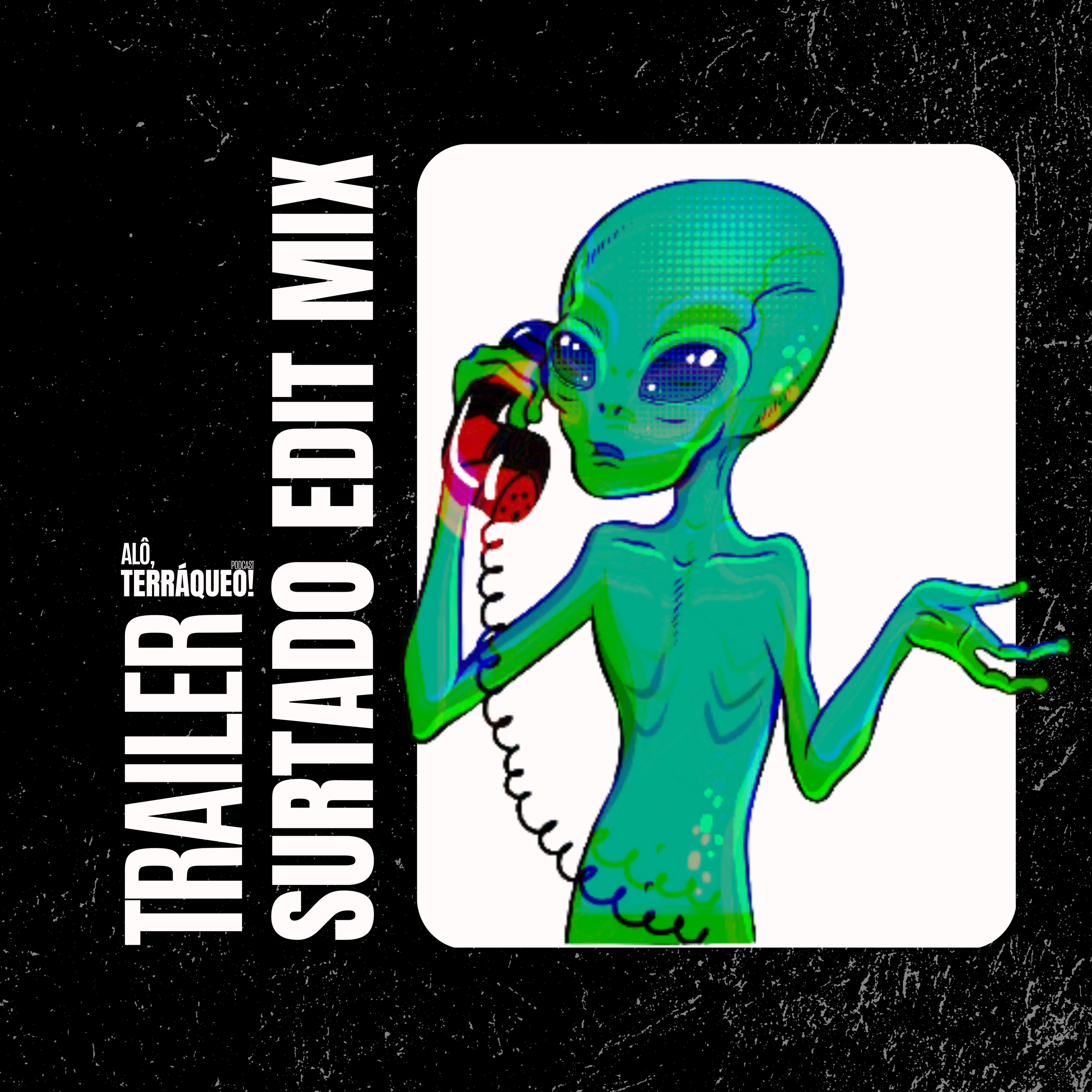 Alô, Terráqueo!