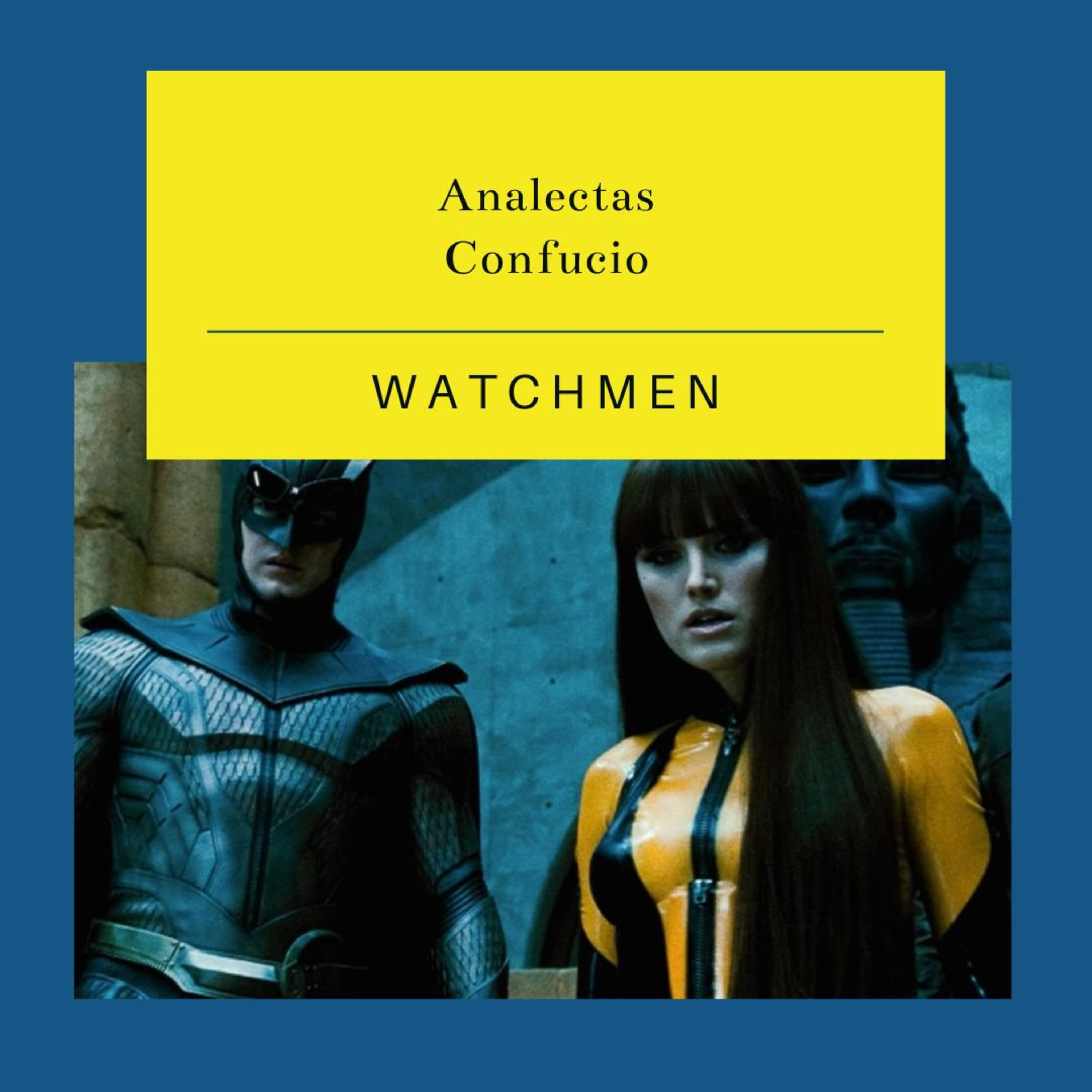 3.12 Watchmen, Confucio y las jerarquías episode artwork