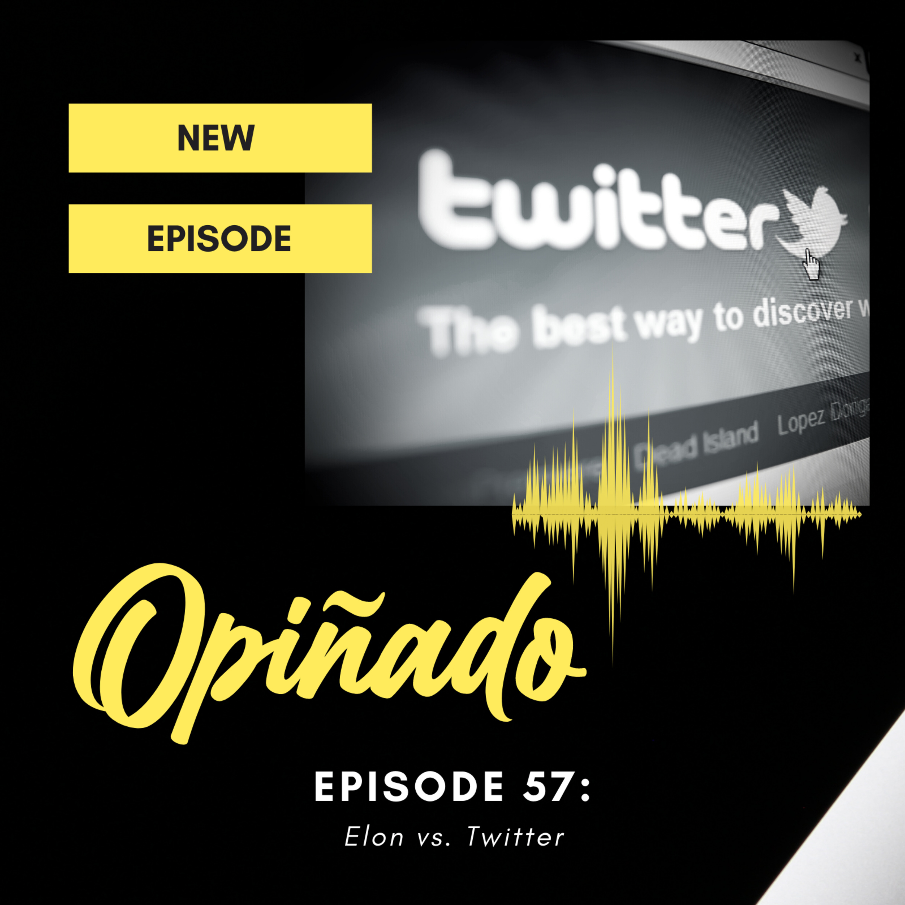 Opiñado Episode 57: Elon vs Twitter episode artwork