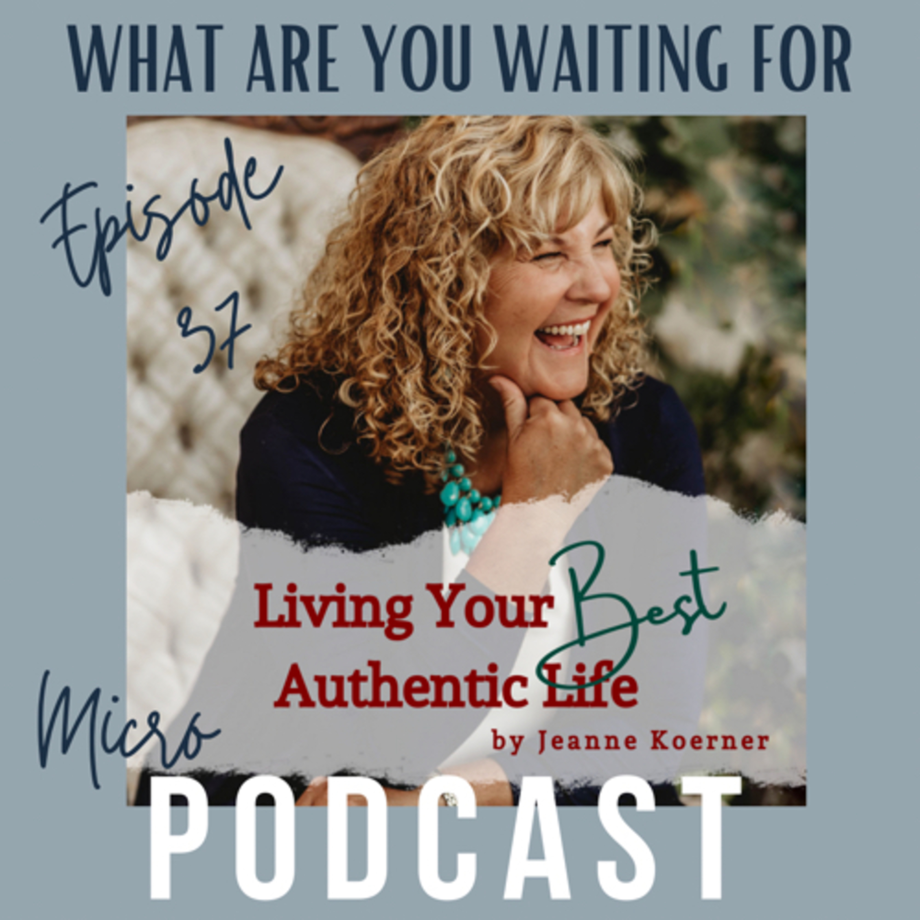 Living Your Best Authentic Life
