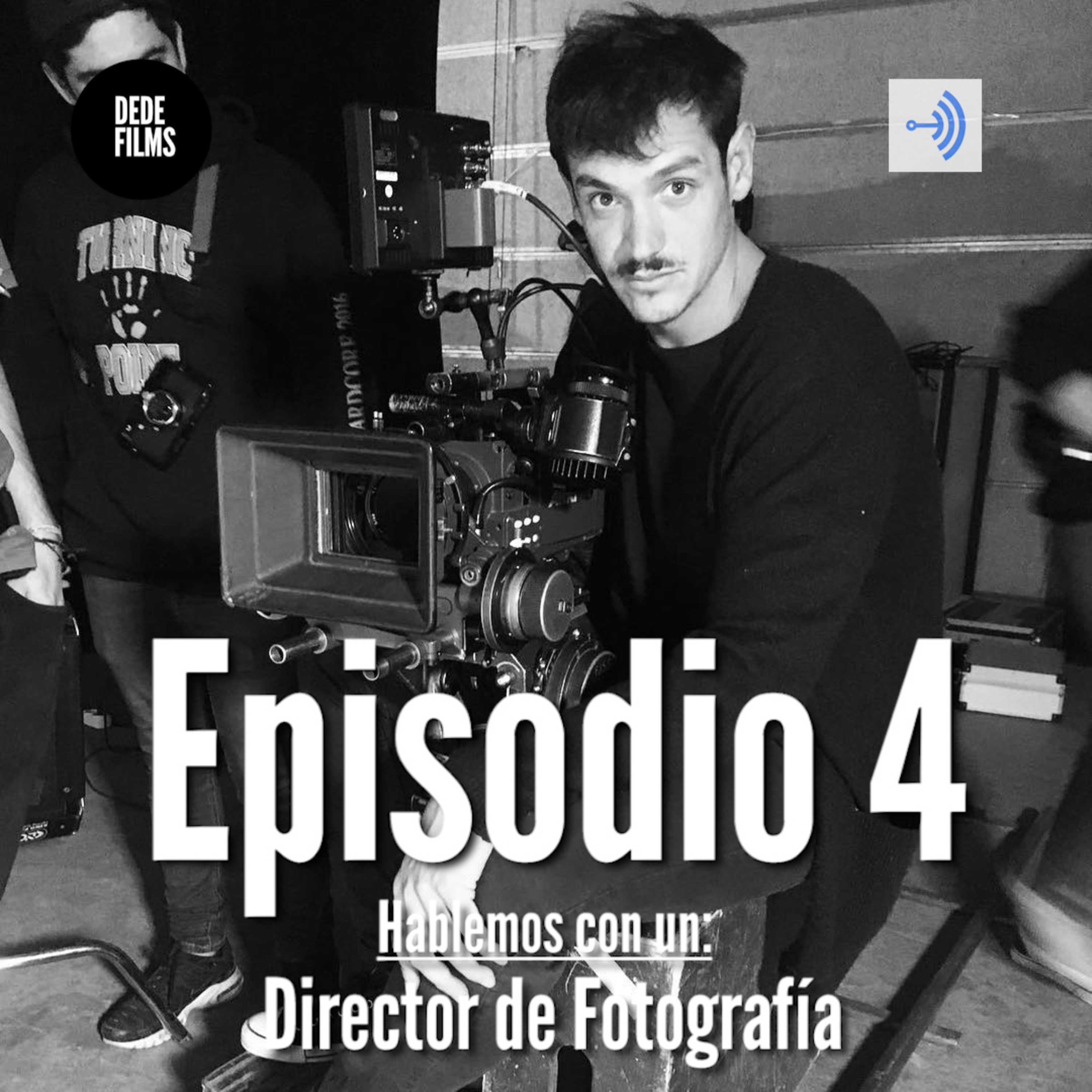 04 - Hablemos con un Director de Fotografía (Entrevista a Rodrigo Pico Estrada) episode artwork