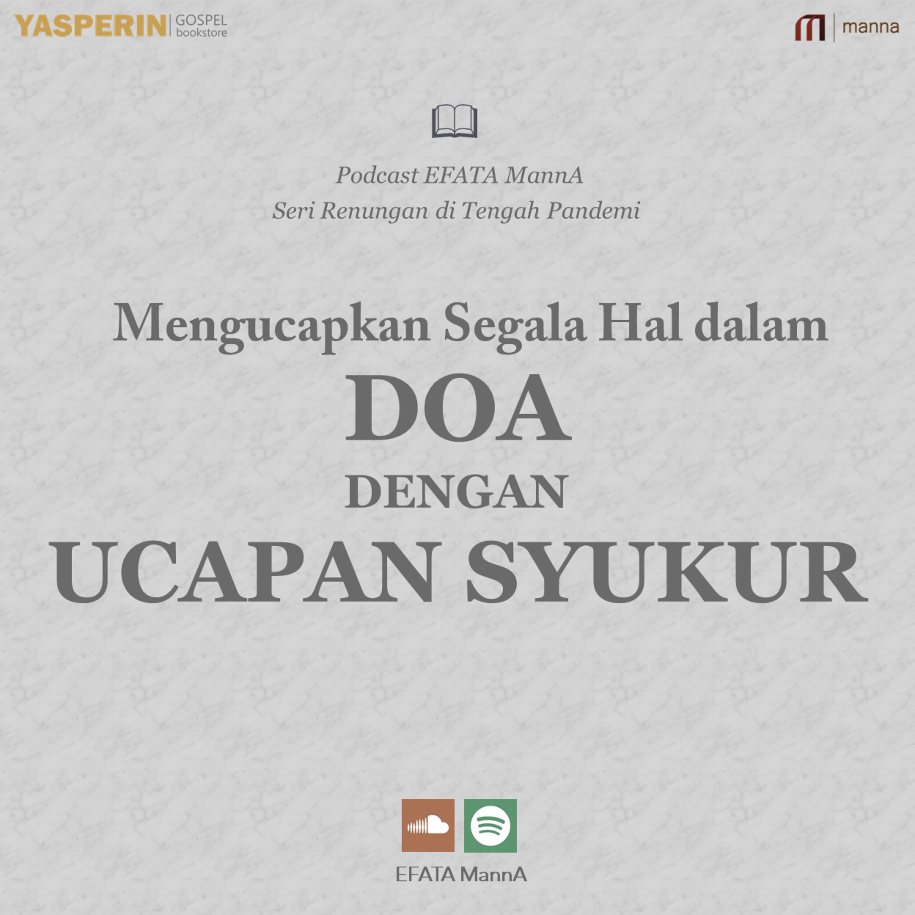 Seri Renungan di Tengah Pandemi #1 - Menyatakan Segala Hal dalam Doa dengan Ucapan Syukur episode artwork