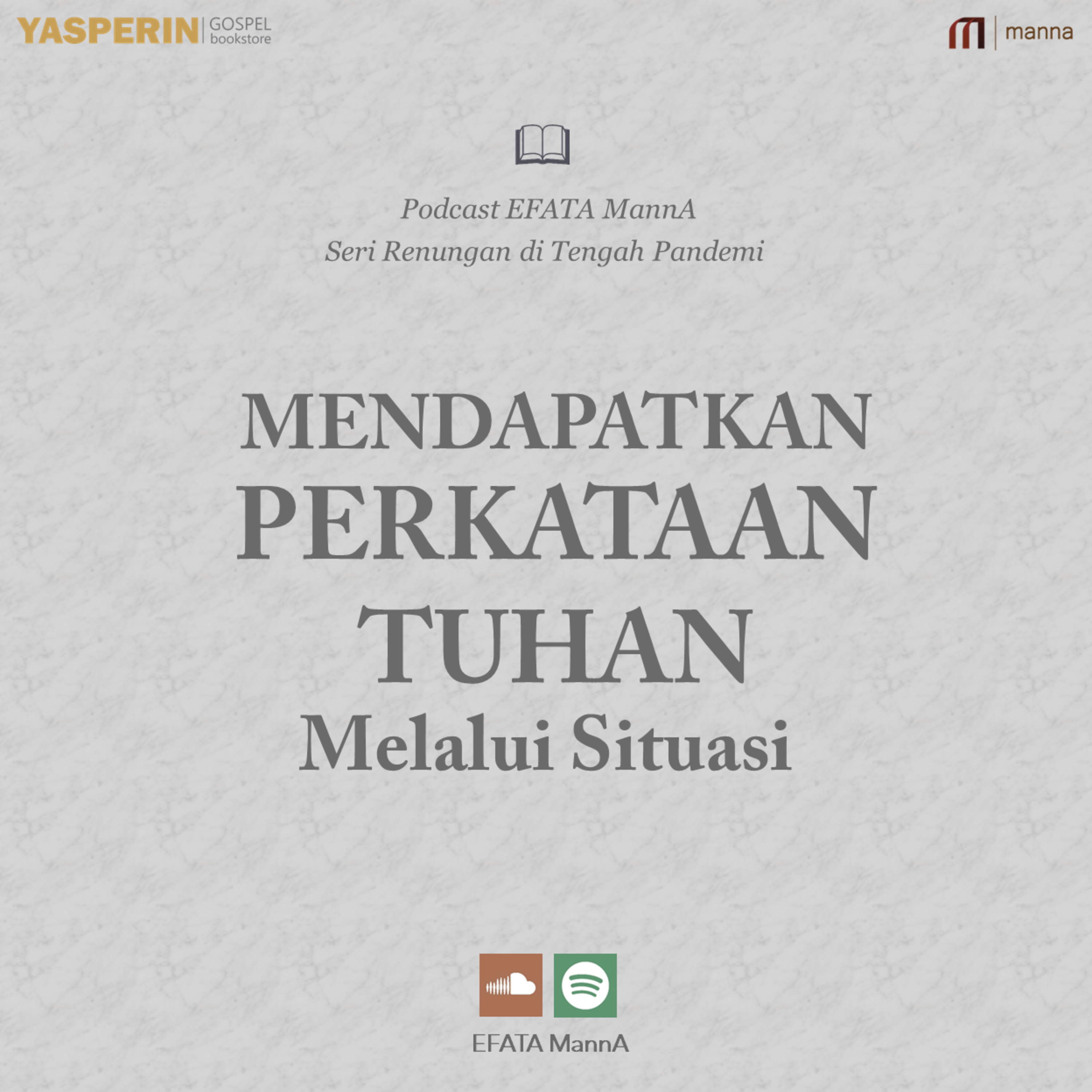 Seri Renungan di Tengah Pandemi #2 - Mendapatkan Perkataan Tuhan Melalui SItuasi episode artwork