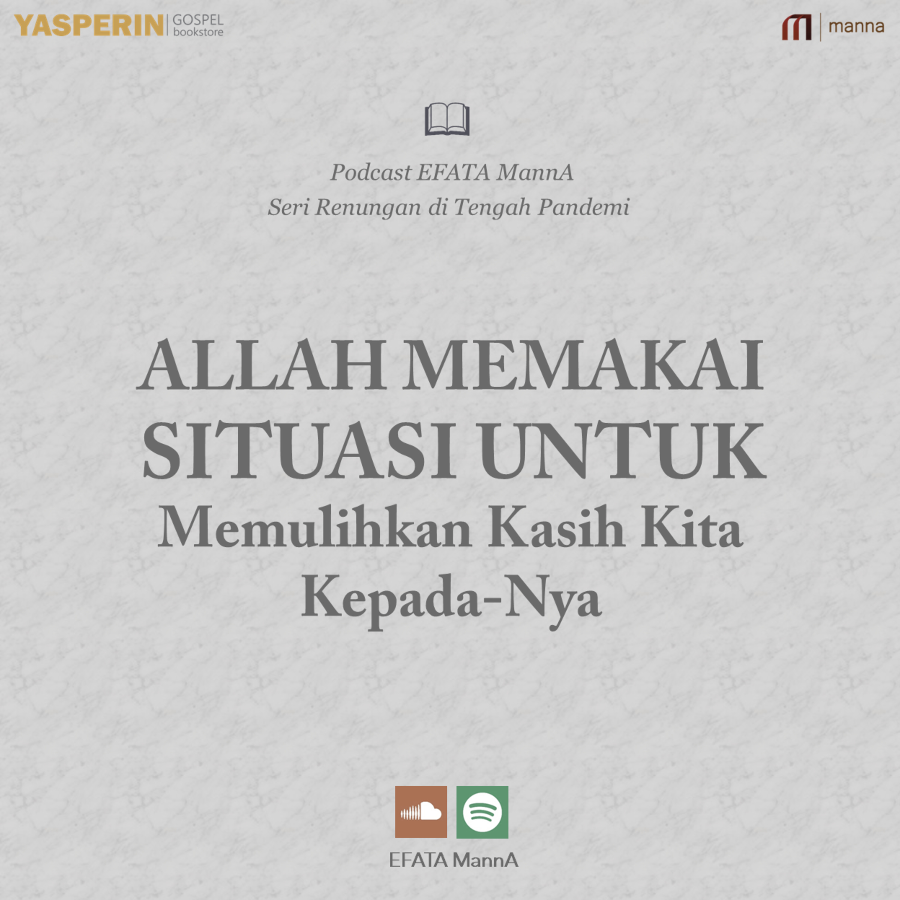 Seri Renungan di Tengah Pandemi #2 - Allah Memakai Situasi untuk Memulihkan Kasih Kita Kepada-Nya episode artwork