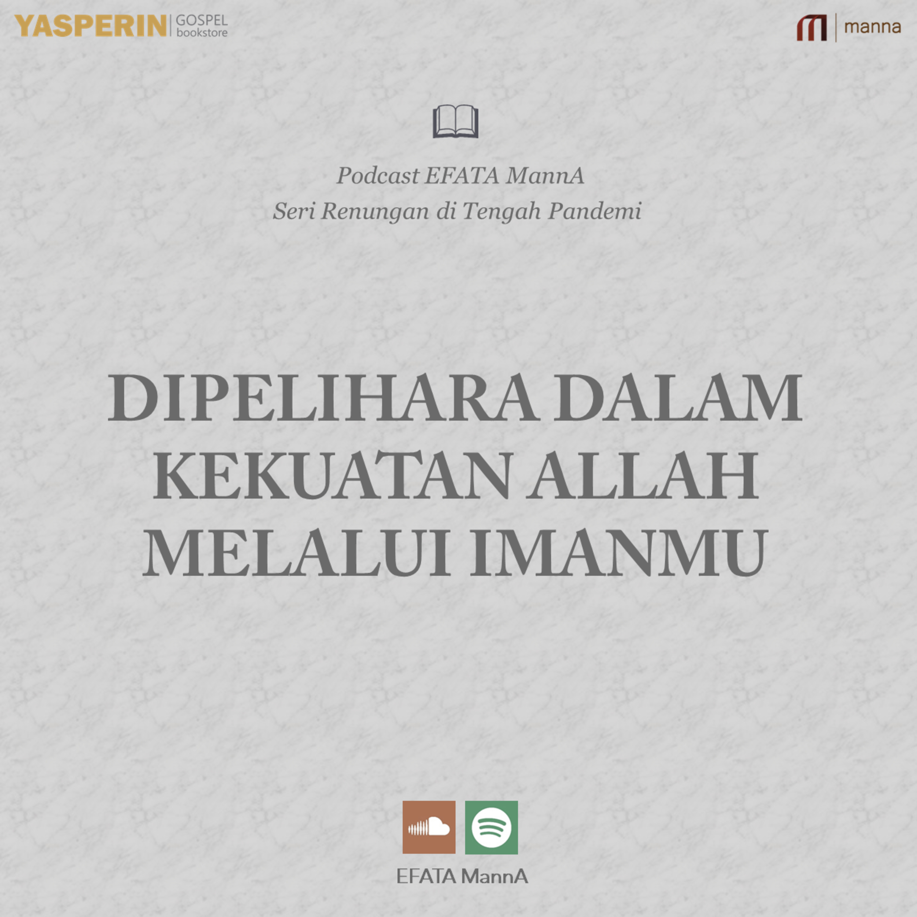 Seri Renungan di Tengah Pandemi #2 - Dipelihara Dalam Kekuatan Allah Melalui Imanmu episode artwork