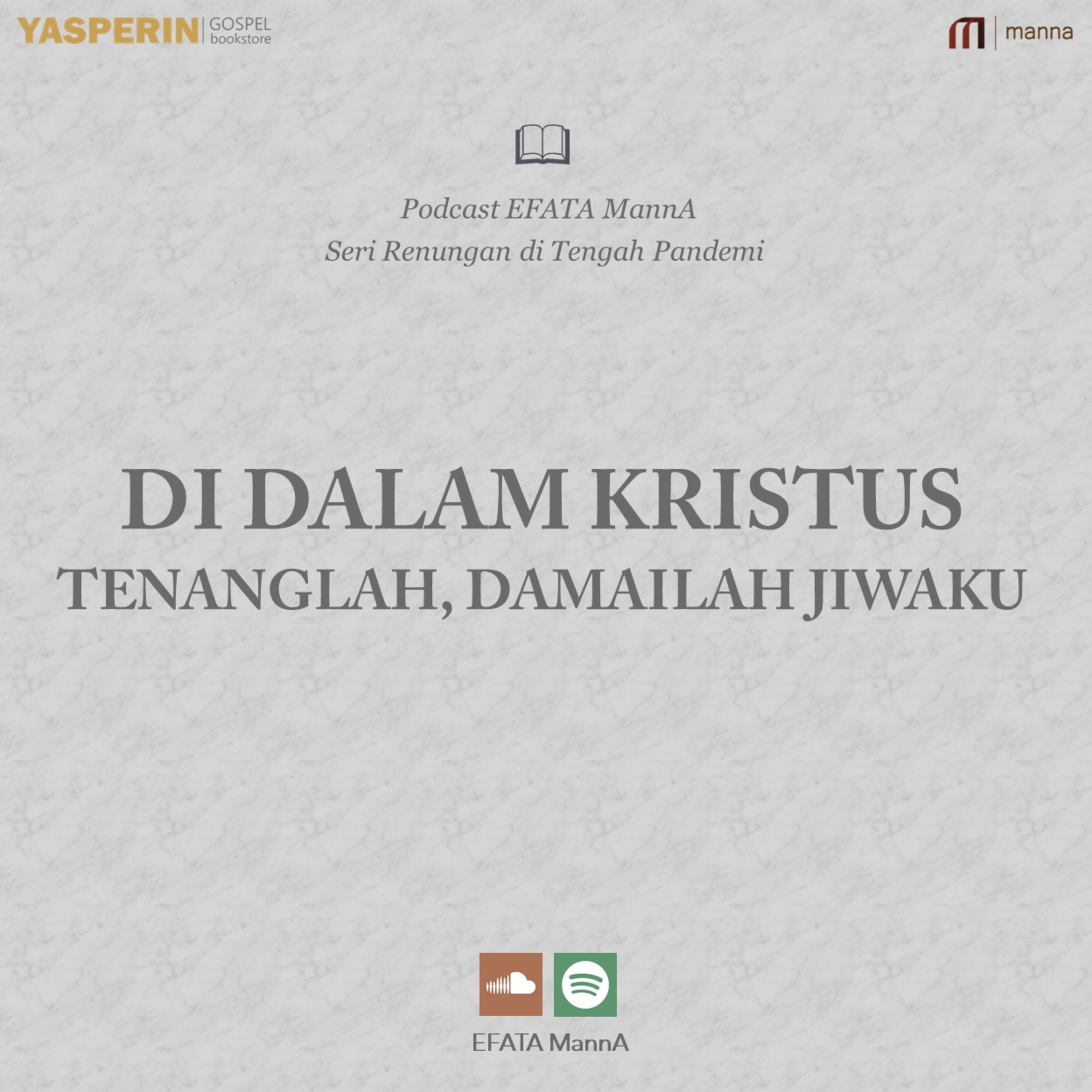 Seri Renungan di Tengah Pandemi #2 - Di dalam Kristus - Tenanglah, Damailah, Jiwaku episode artwork