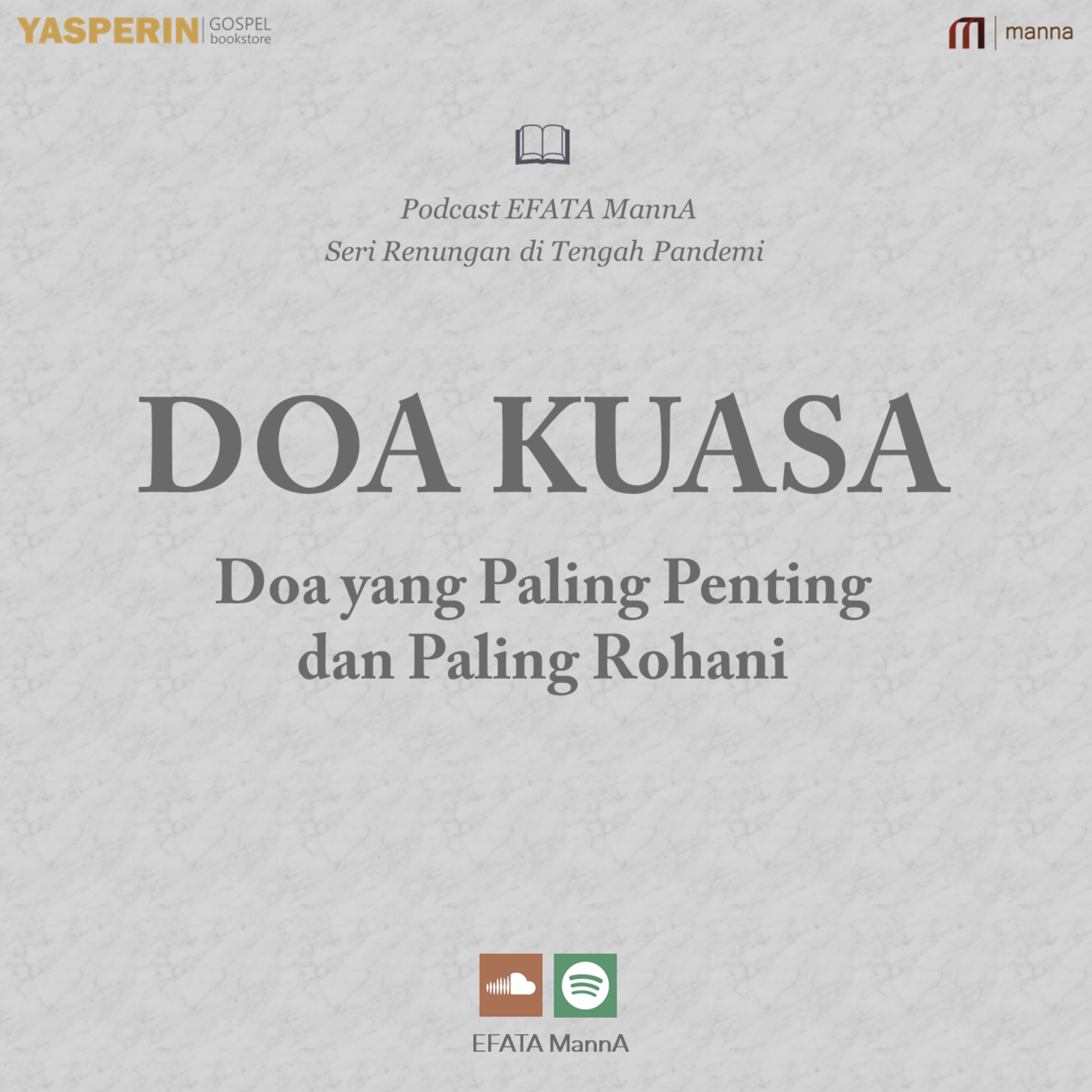 Seri Renungan di Tengah Pandemi #3 - Doa Kuasa : Doa yang Paling Penting dan Paling Rohani episode artwork