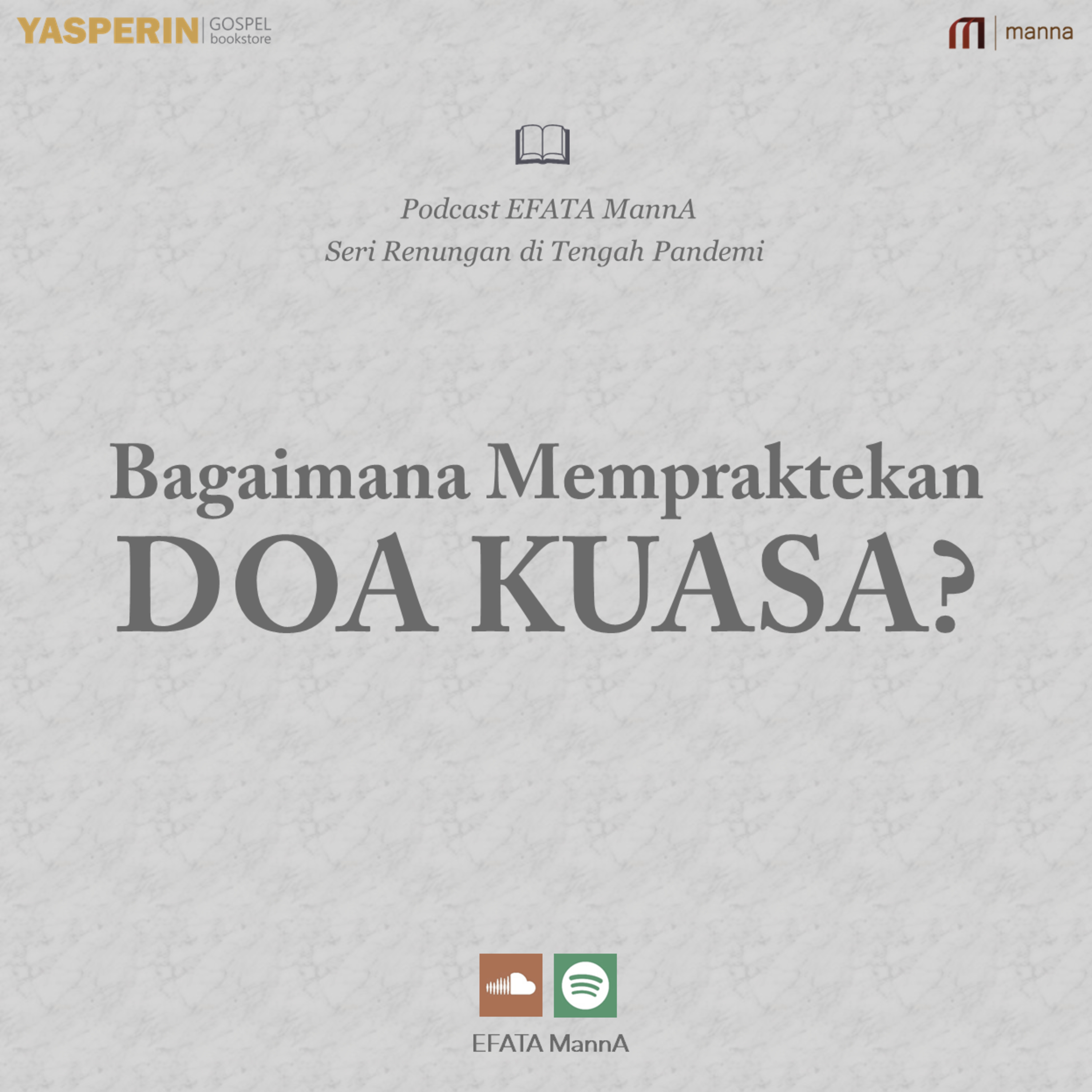 Seri Renungan di Tengah Pandemi #3 - Bagaimana Mempraktekkan Doa Kuasa ? episode artwork
