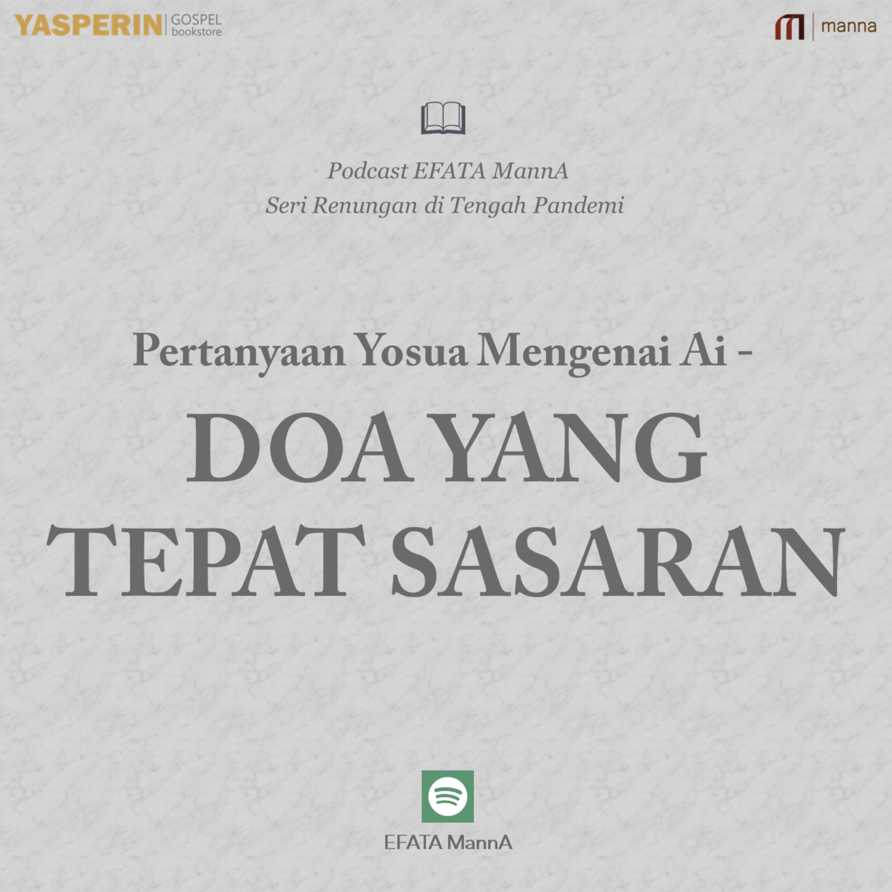 Seri Renungan di Tengah Pandemi #4 - Pertanyaan Yosua Mengenai AI – Doa yang Tepat Sasaran episode artwork