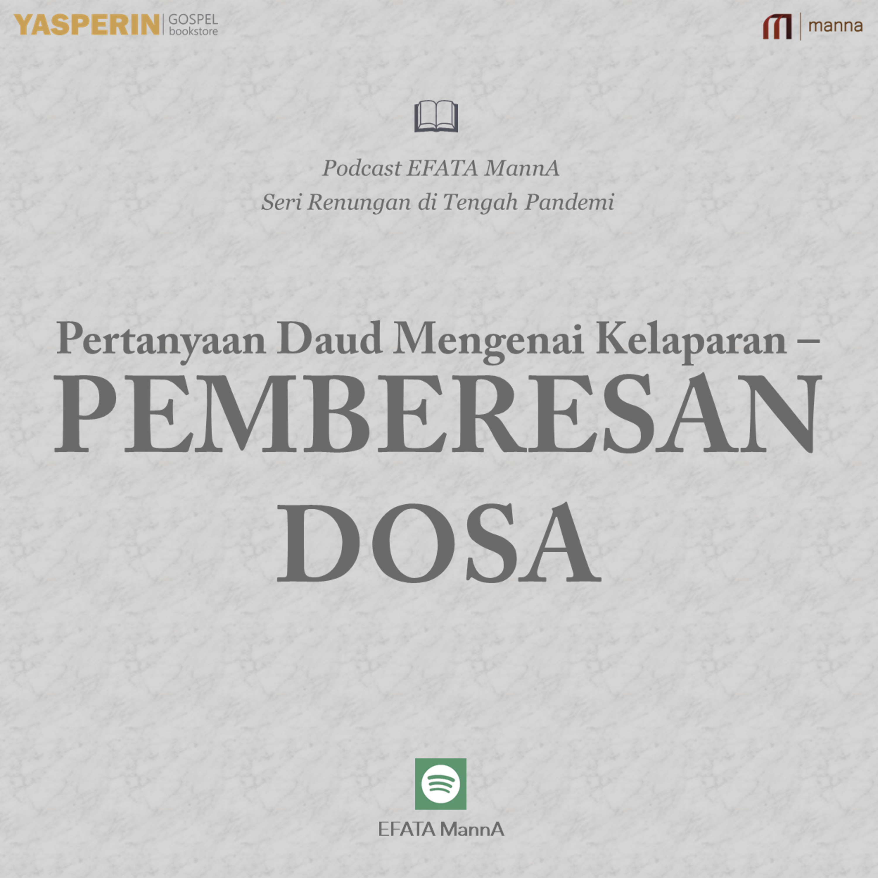 Seri Renungan di Tengah Pandemi #4 - Pertanyaan Daud Mengenai Kelaparan – Pemberesan Dosa episode artwork