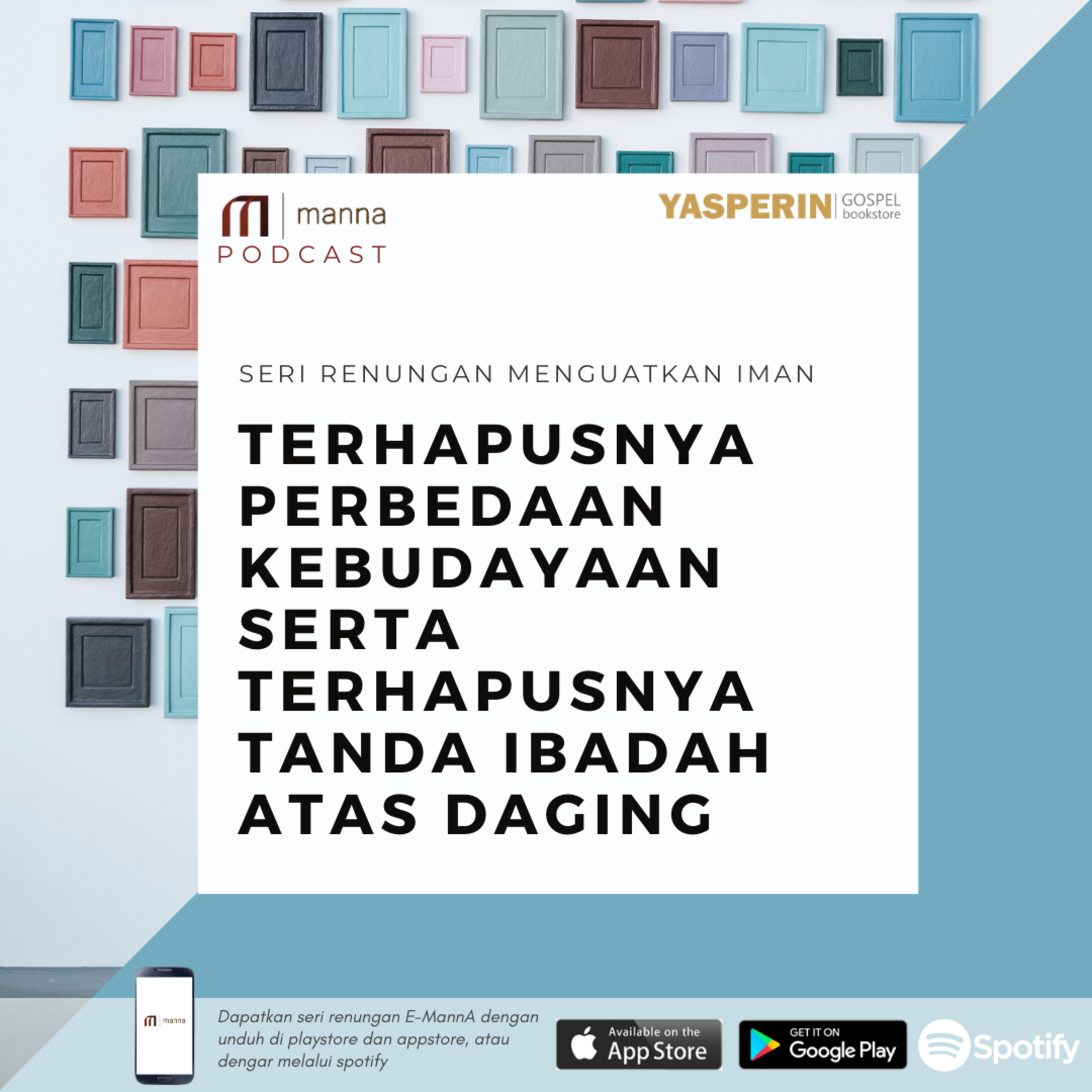 Renungan (42) - TERHAPUSNYA PERBEDAAN KEBUDAYAAN SERTA TERHAPUSNYA TANDA IBADAH ATAS DAGING episode artwork