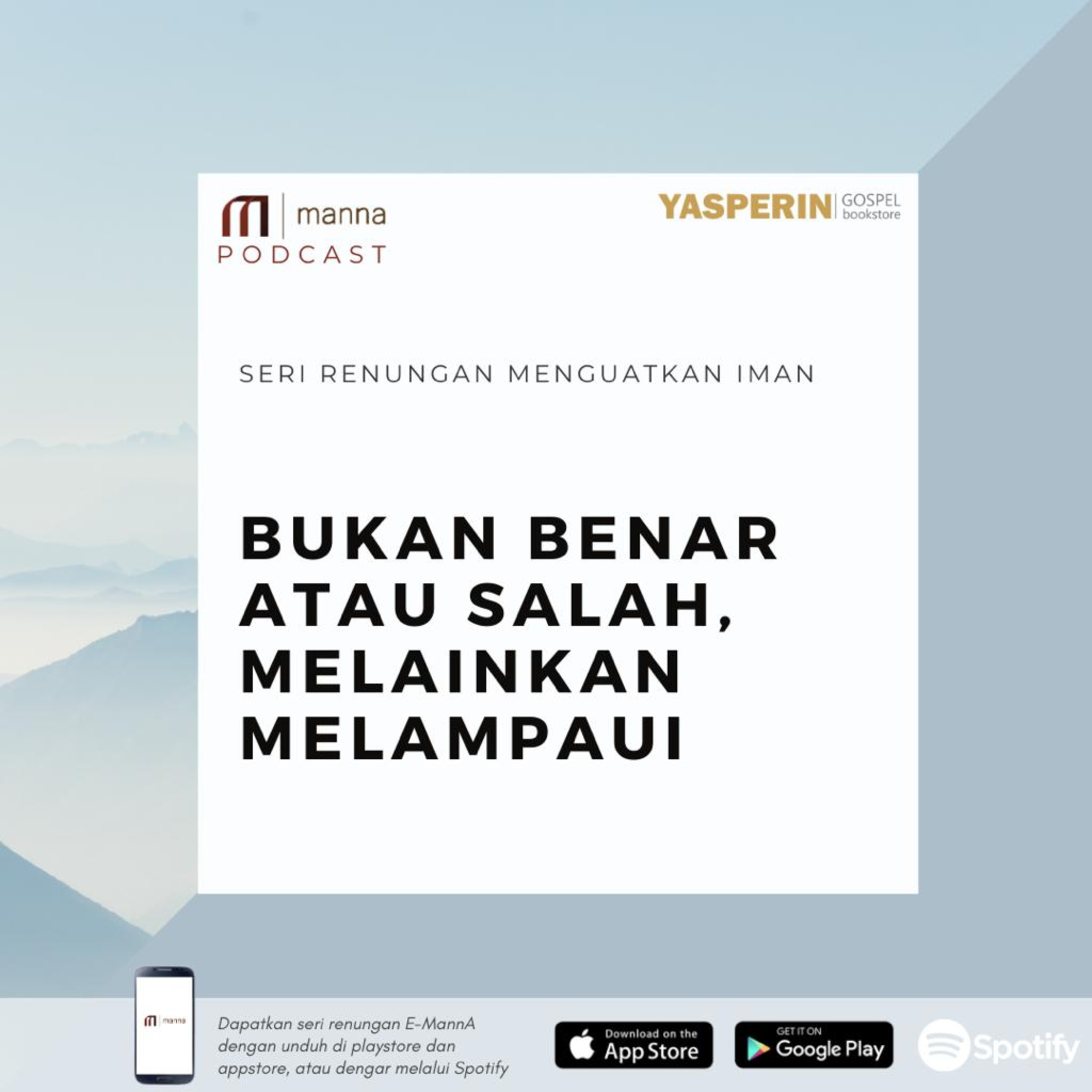 Renungan (61) - BUKAN BENAR ATAU SALAH, MELAINKAN MELAMPAUI episode artwork