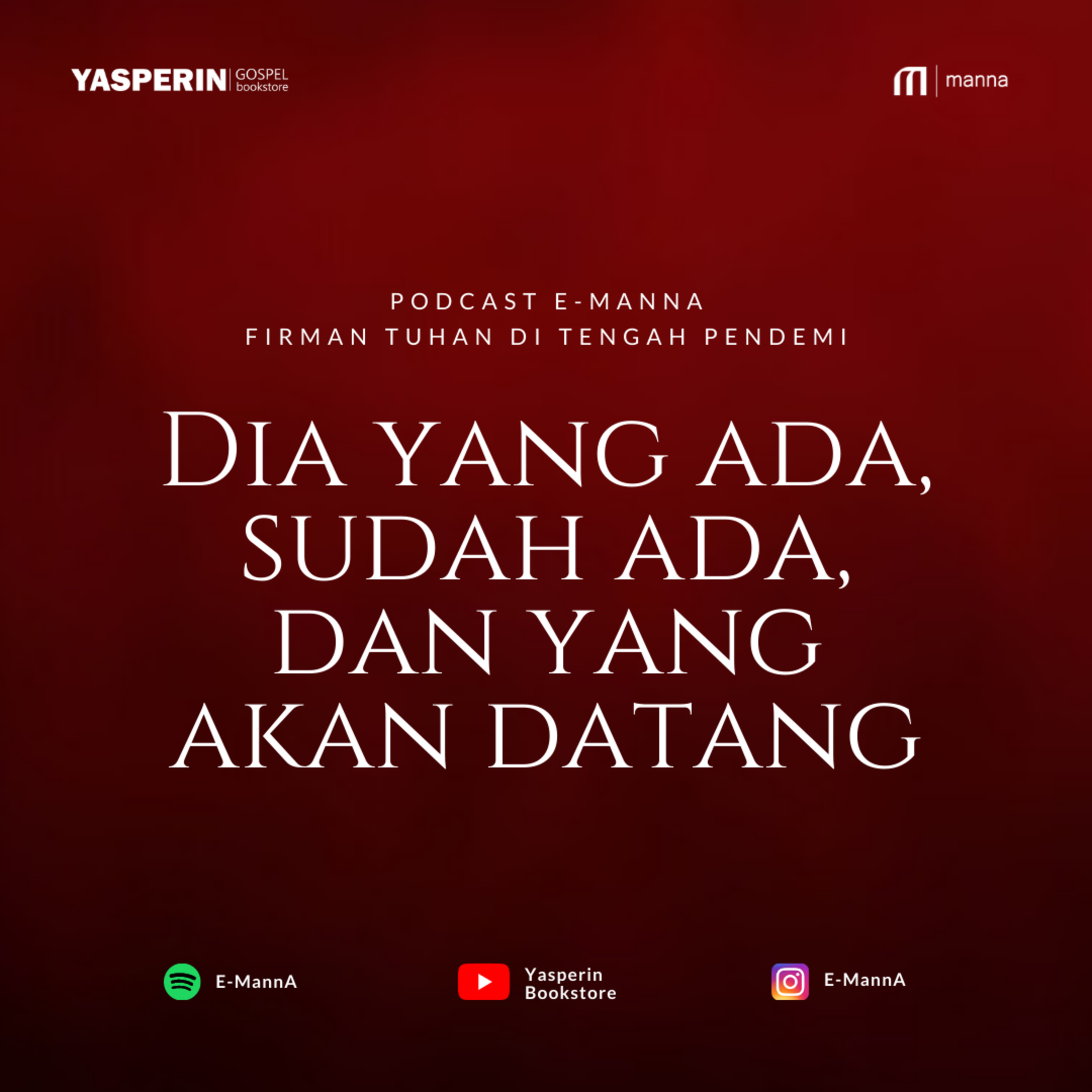 Dia Yang Ada, Yang Sudah Ada dan Yang Akan Datang (PODCAST) episode artwork