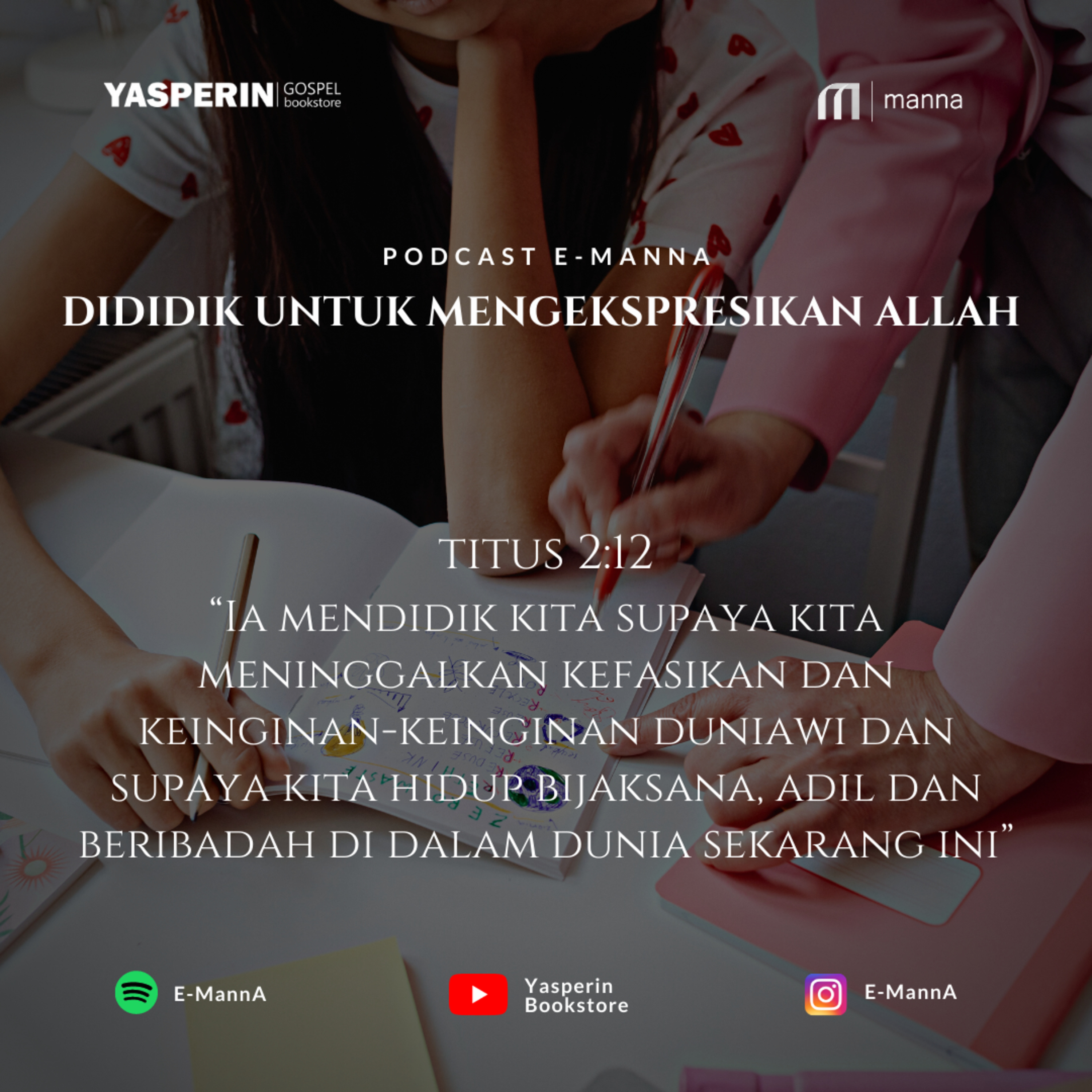 DIDIDIK UNTUK MENGEKSPRESIKAN ALLAH (PODCAST)