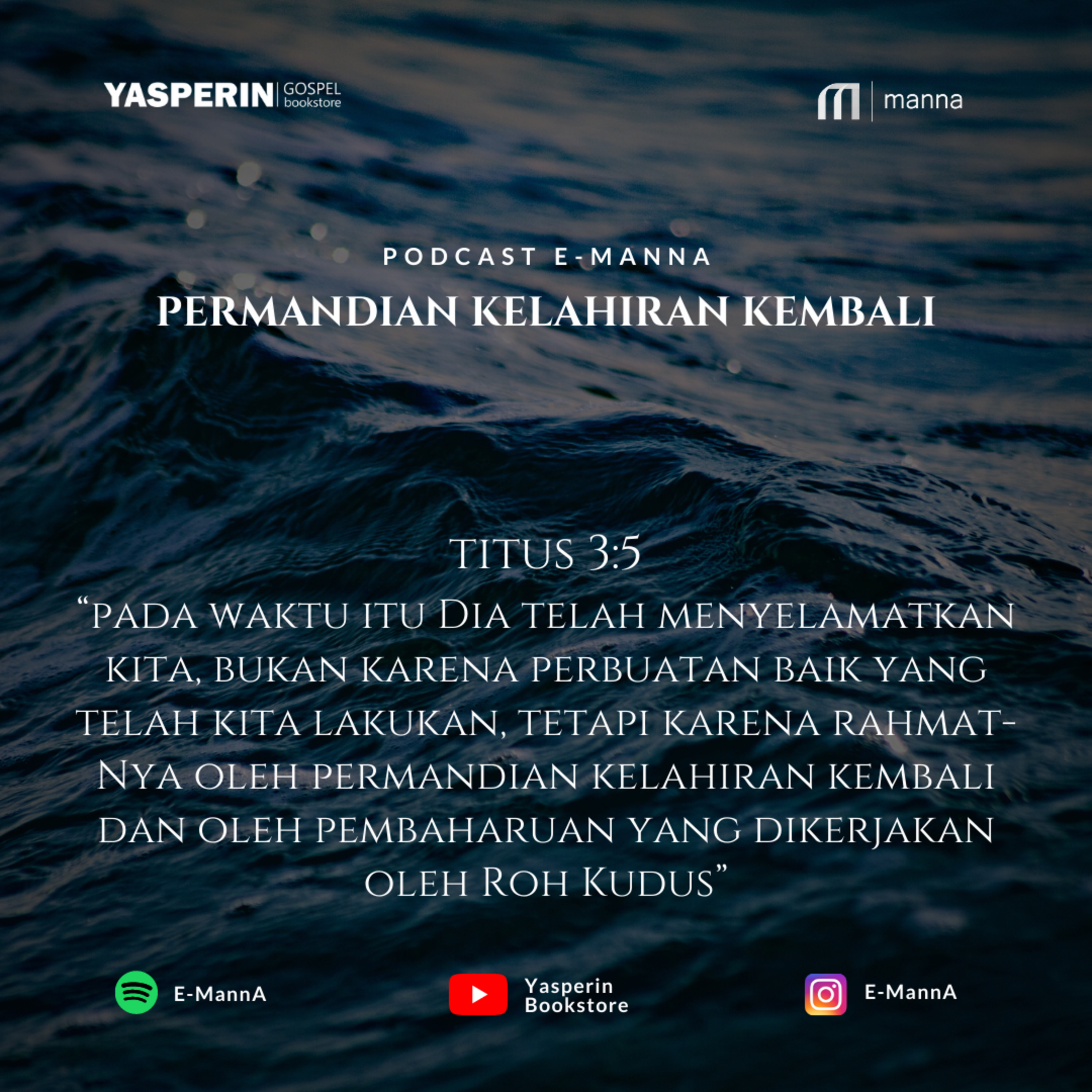 PERMANDIAN KELAHIRAN KEMBALI (PODCAST)