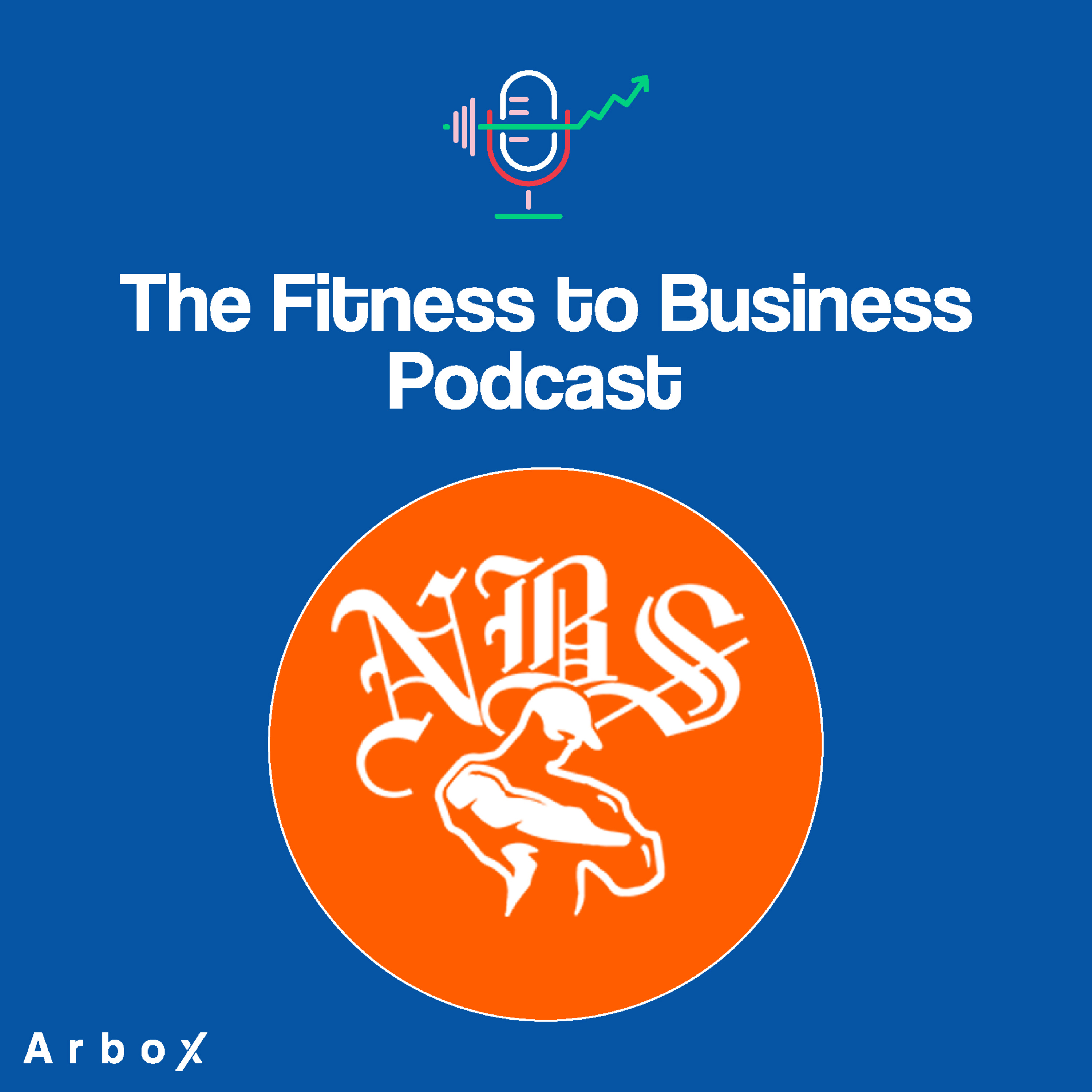 The Fitness to Business Podcast
