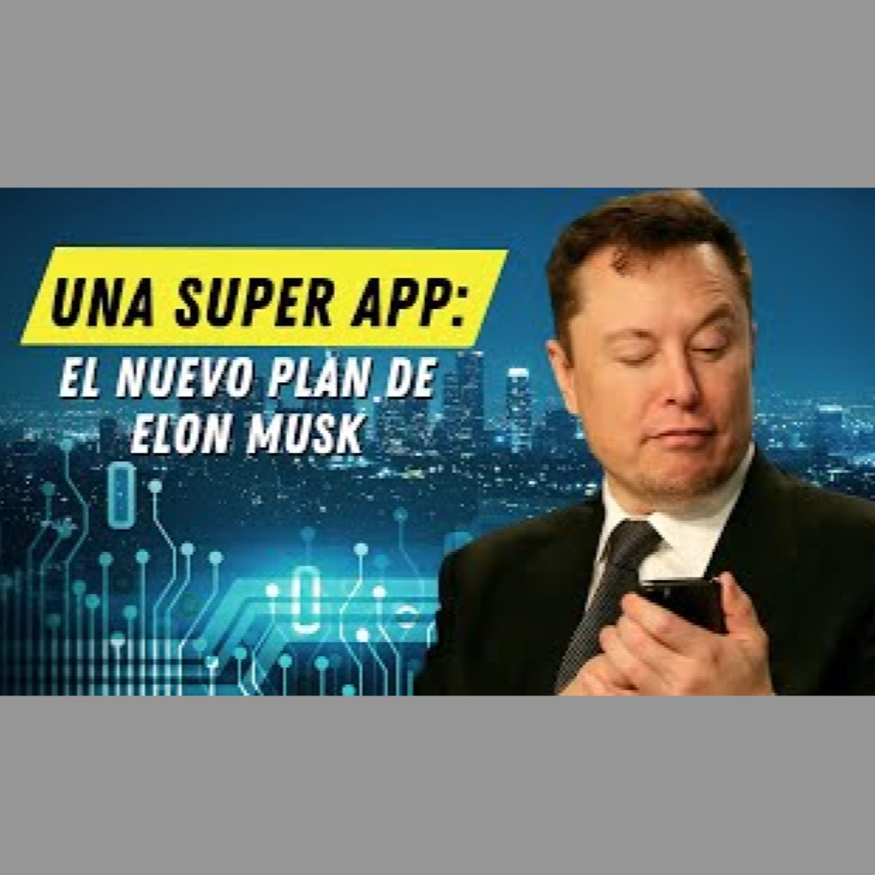 CONVERTIR TWITTER EN UNA SÚPER APP QUE LO INCLUYA TODO: ASI ES EL PLAN REAL DE ELON MUSK