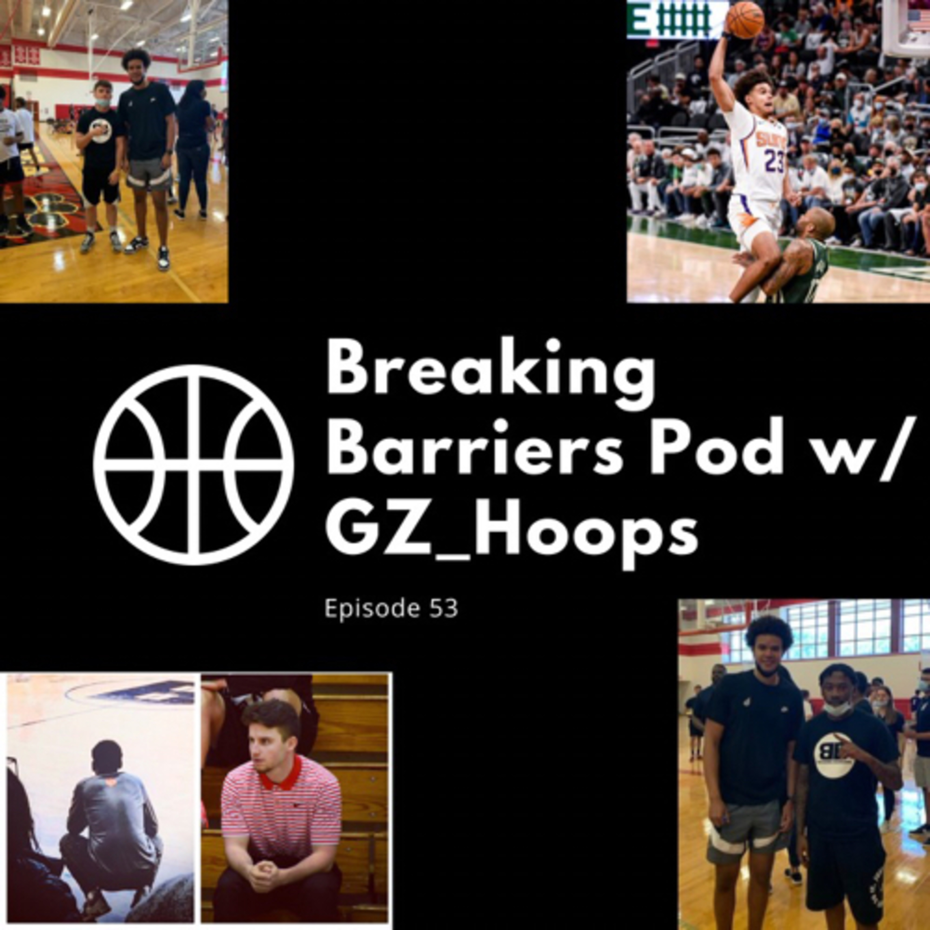 Breaking Barriers Pod W GzHoops EP53