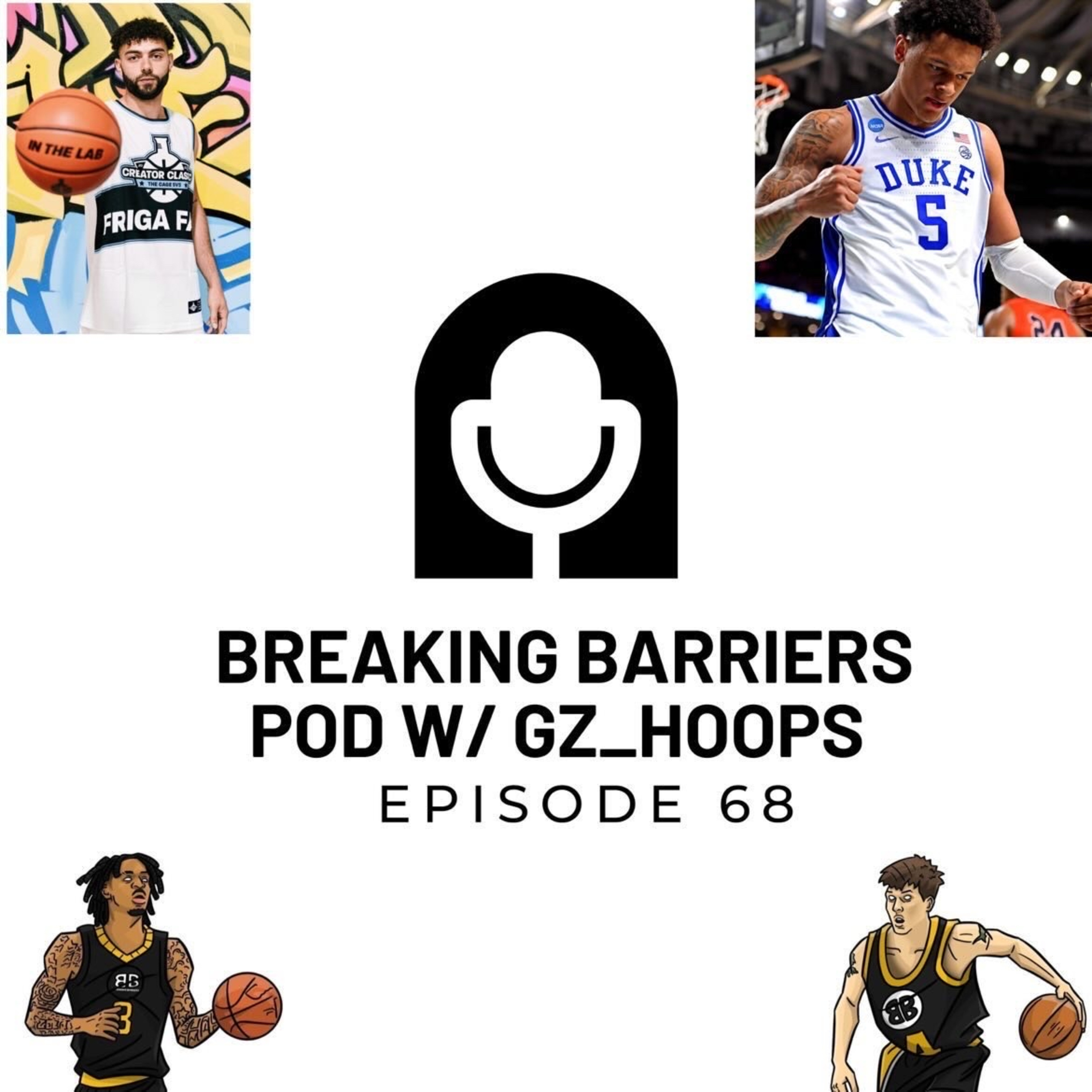 Breaking Barriers pod w GzHoops episode 68
