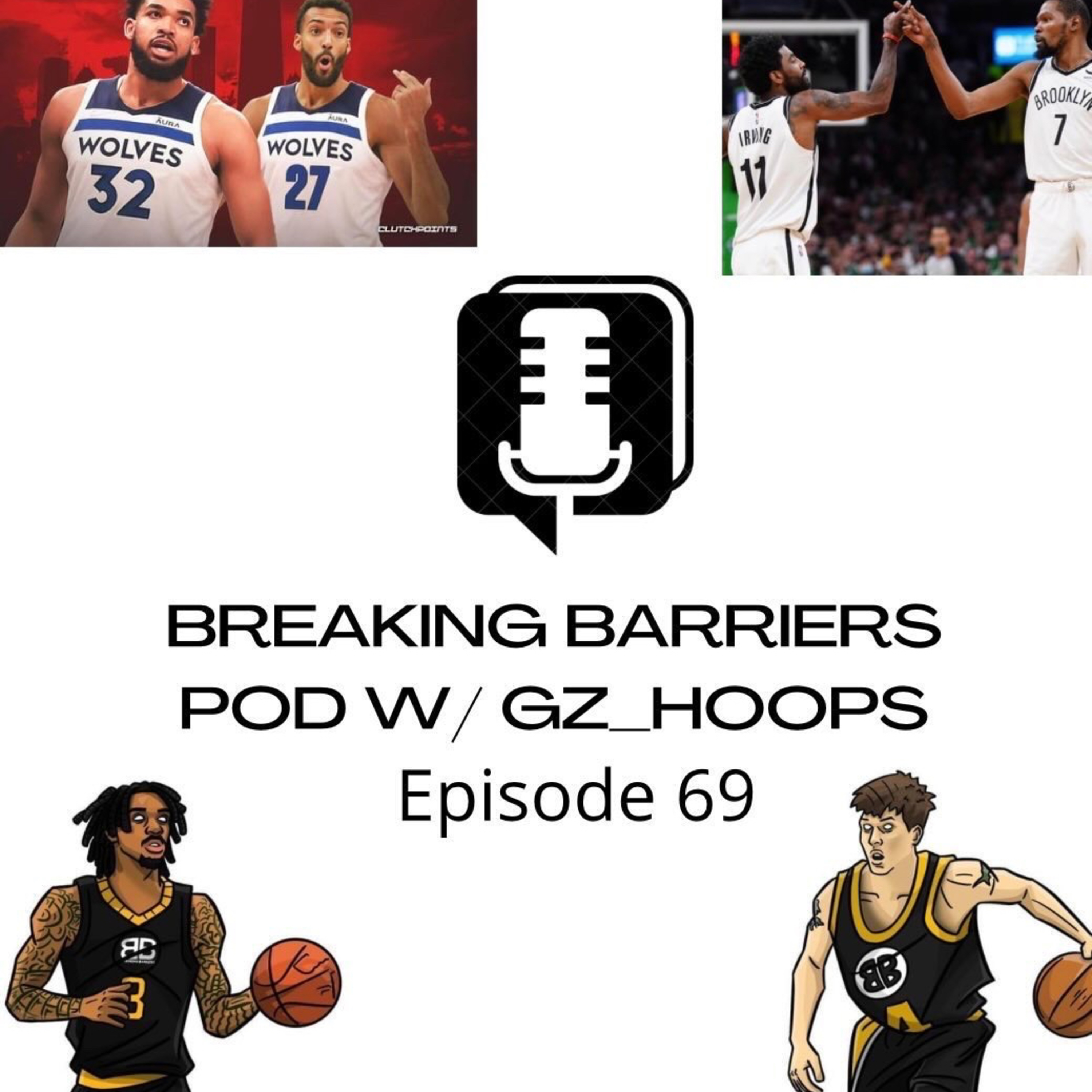 Breaking Barriers pod w GzHoops episode 69