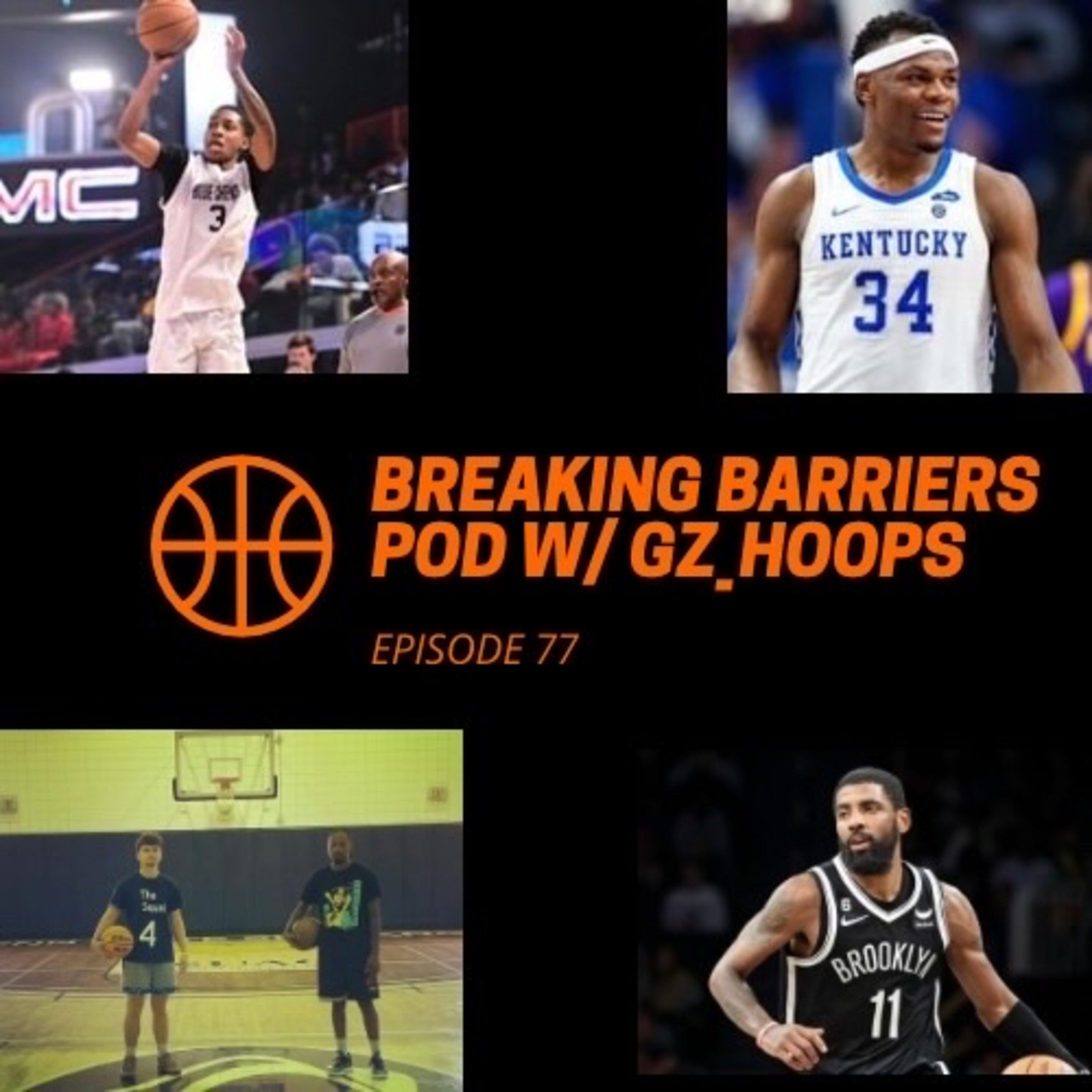 Breaking Barriers pod w GzHoops episode 77