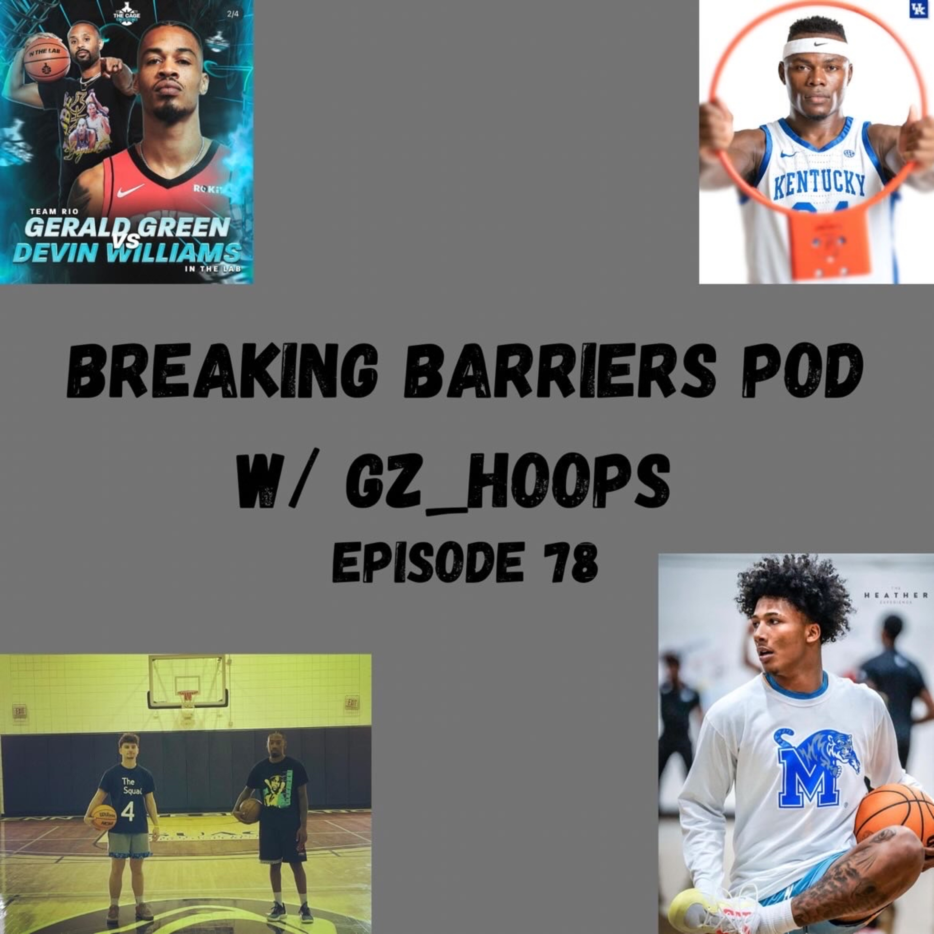 Breaking Barriers pod w GzHoops episode 78