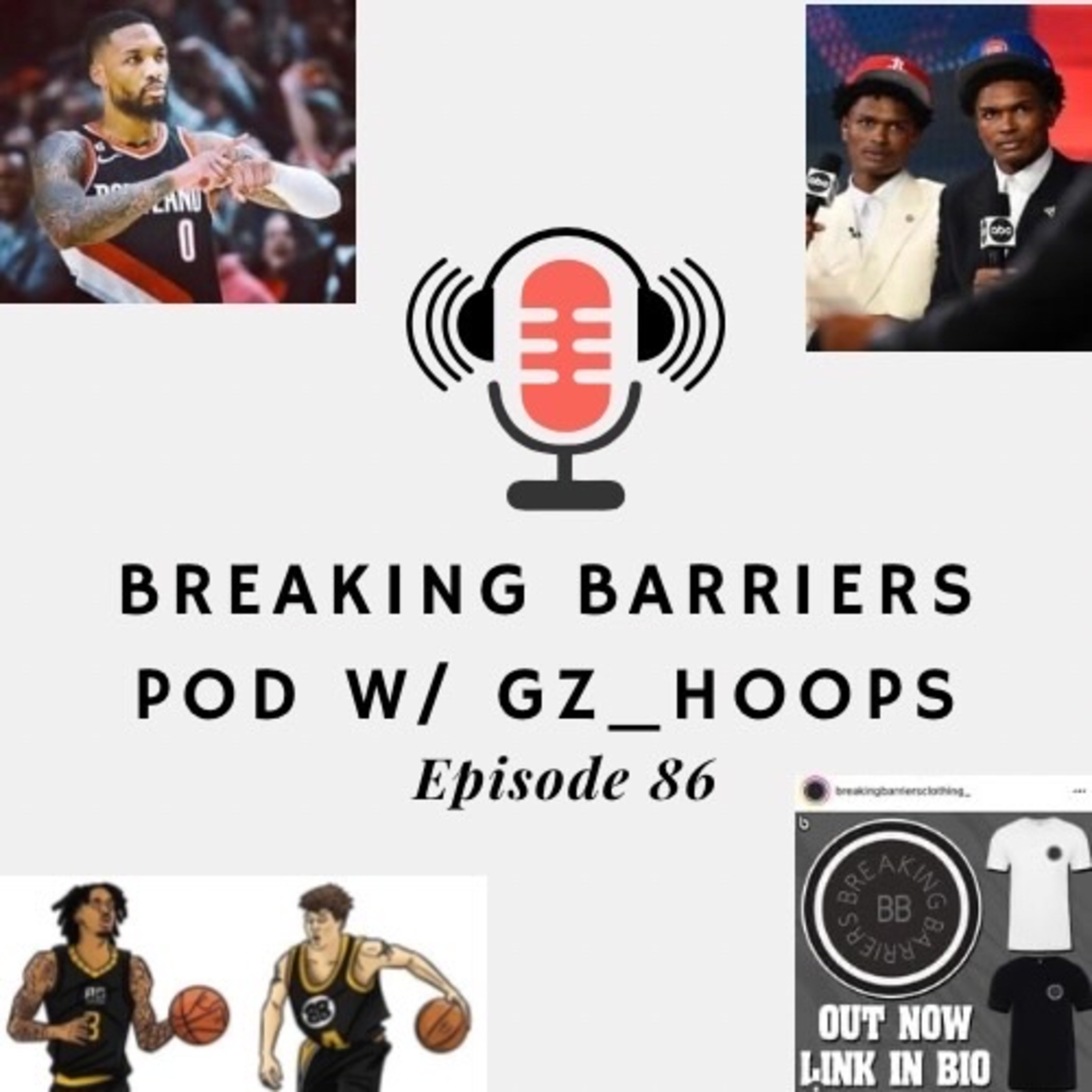 Breaking Barriers pod w GzHoops episode 86