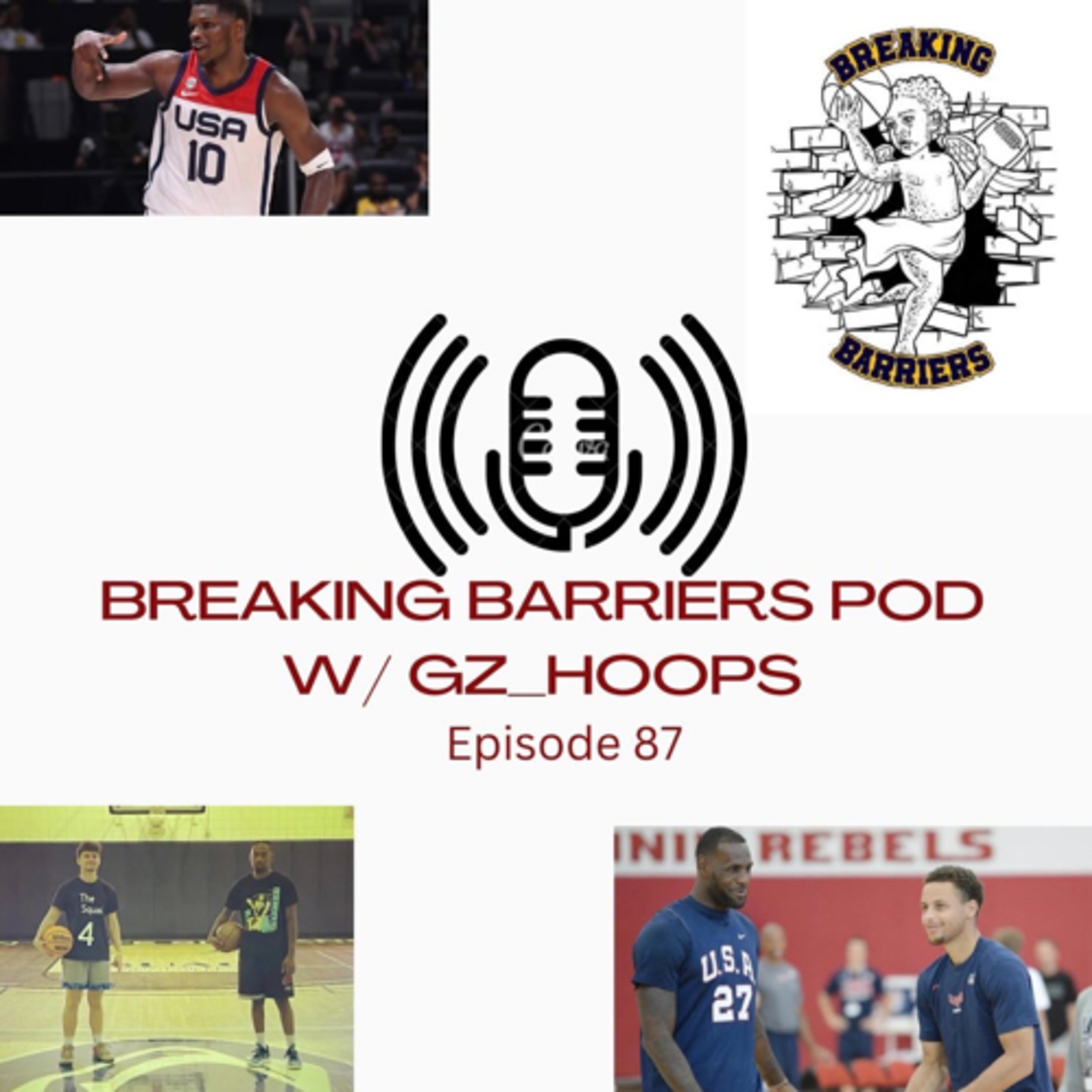 Breaking Barriers pod w GzHoops episode 87