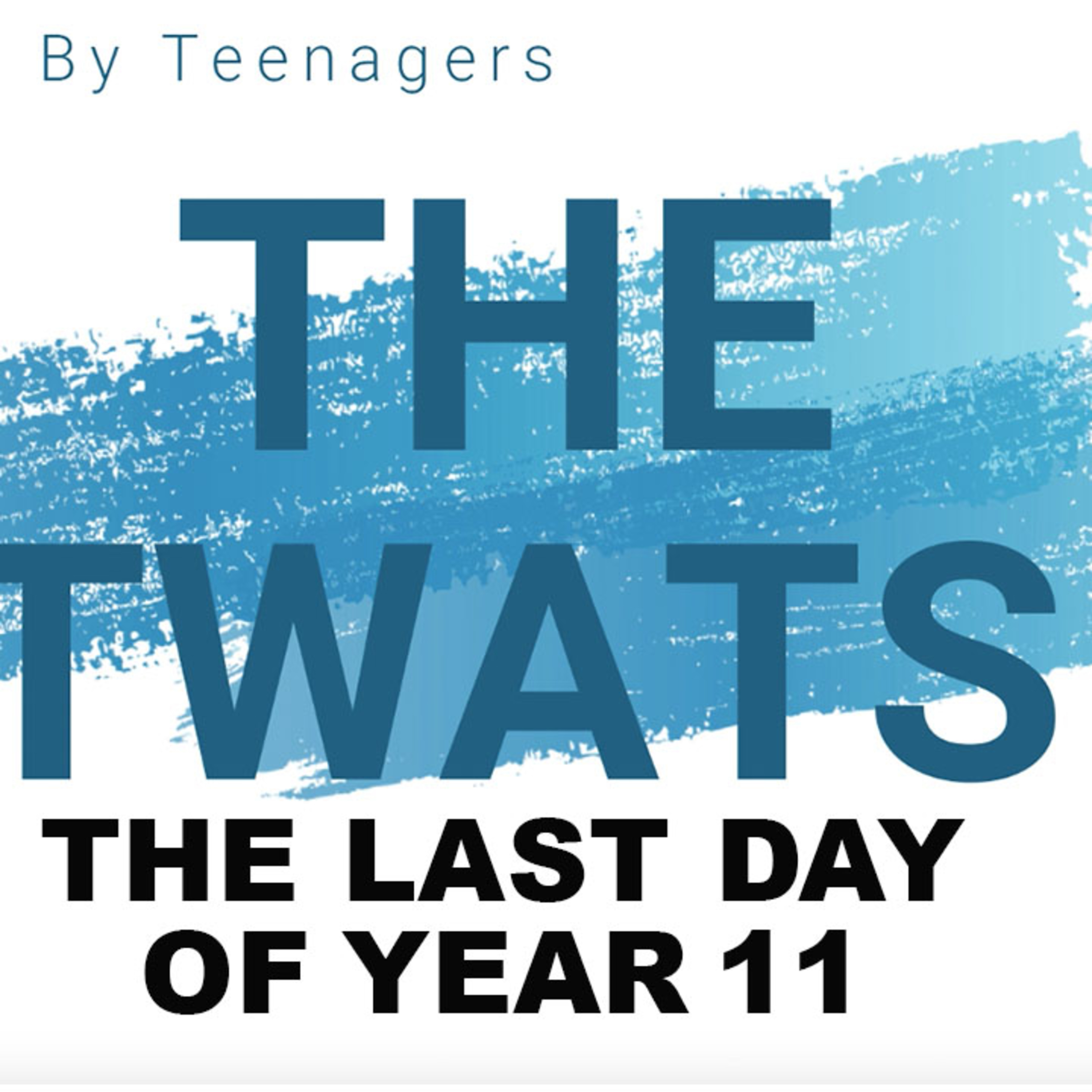 The Twats Podcast: Episode 1 The Last Day of Year 11(Langdon Academy)