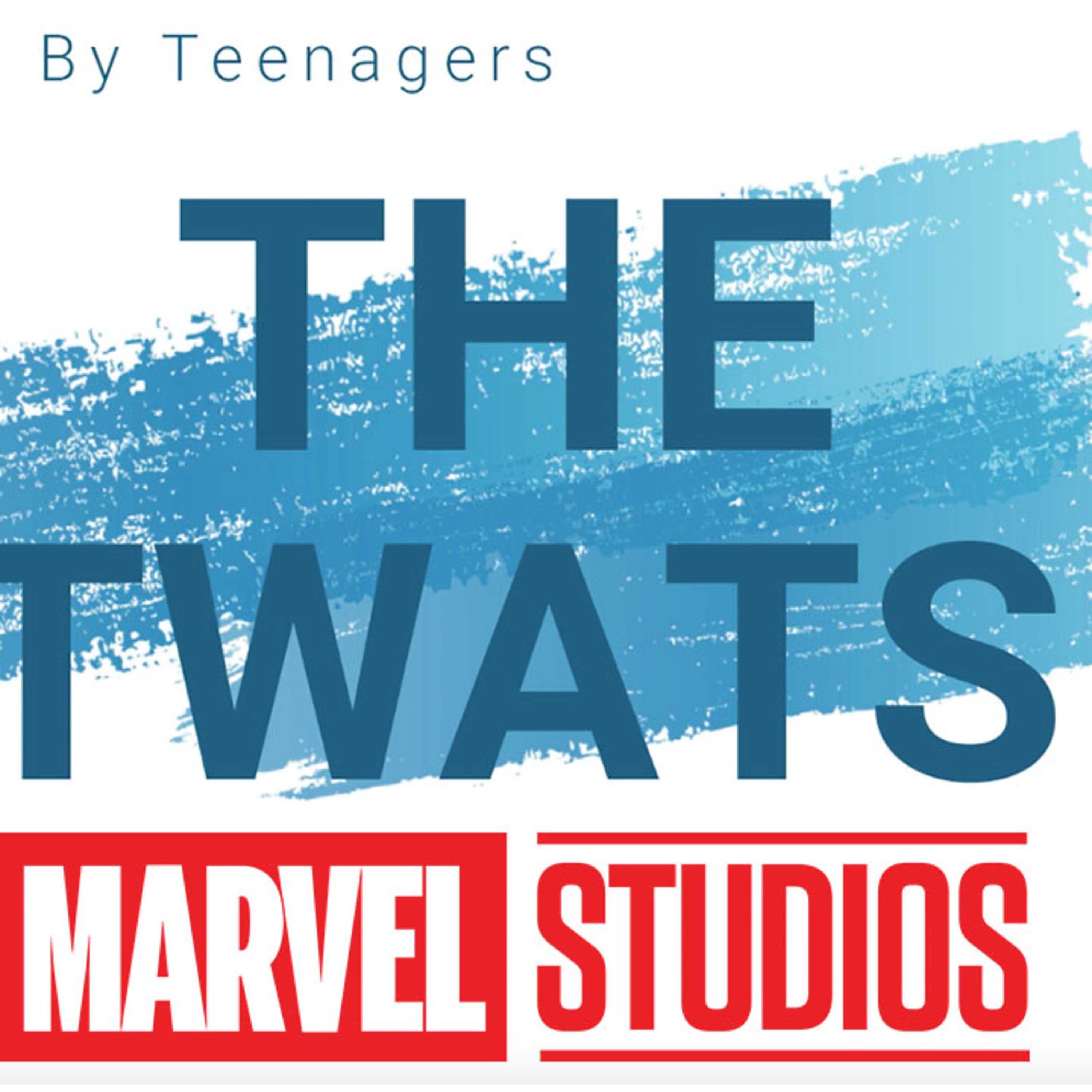 The Twats Podcast: Episode 6 Ranking Every MCU Movie