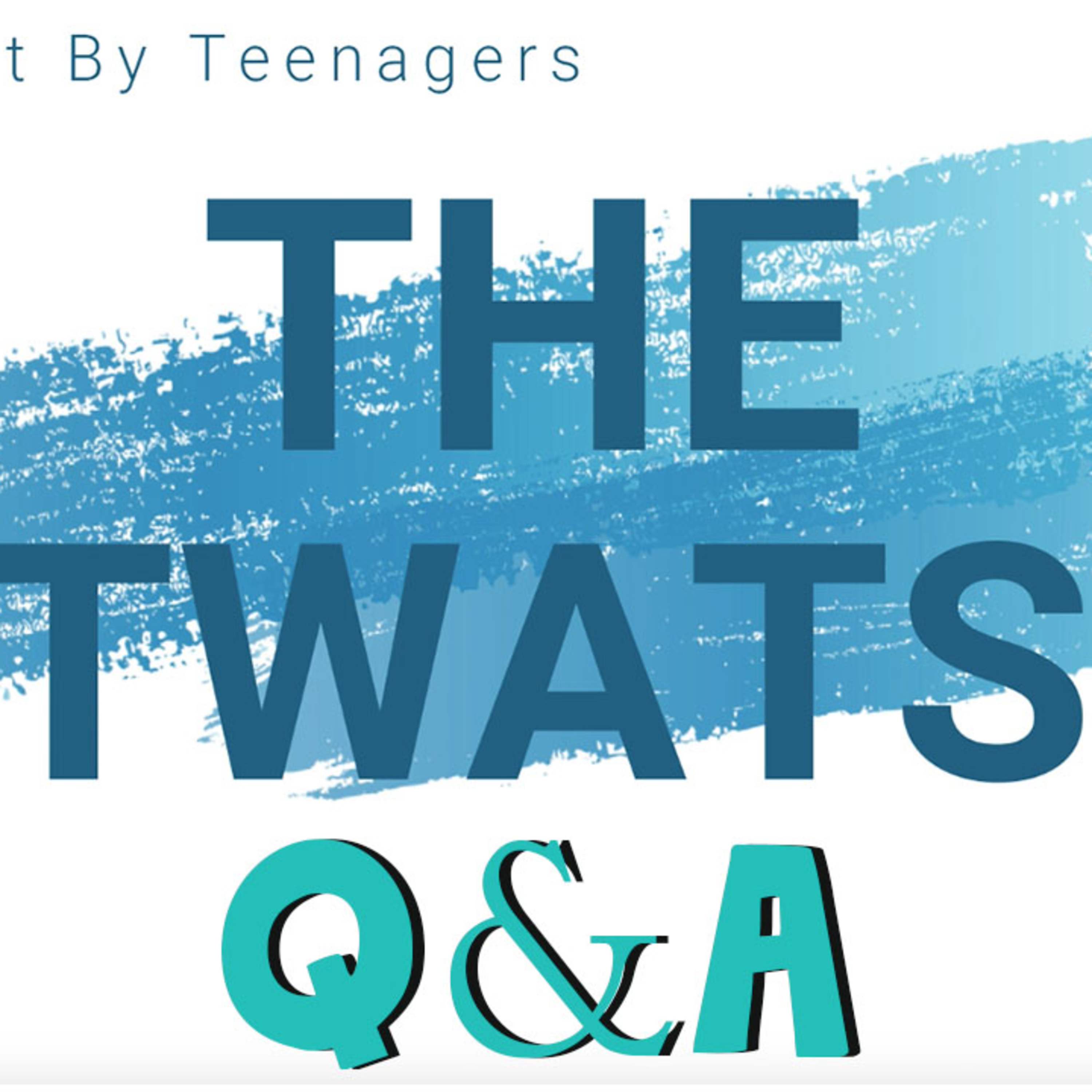 The Twats Podcast: Episode 11 Q&A