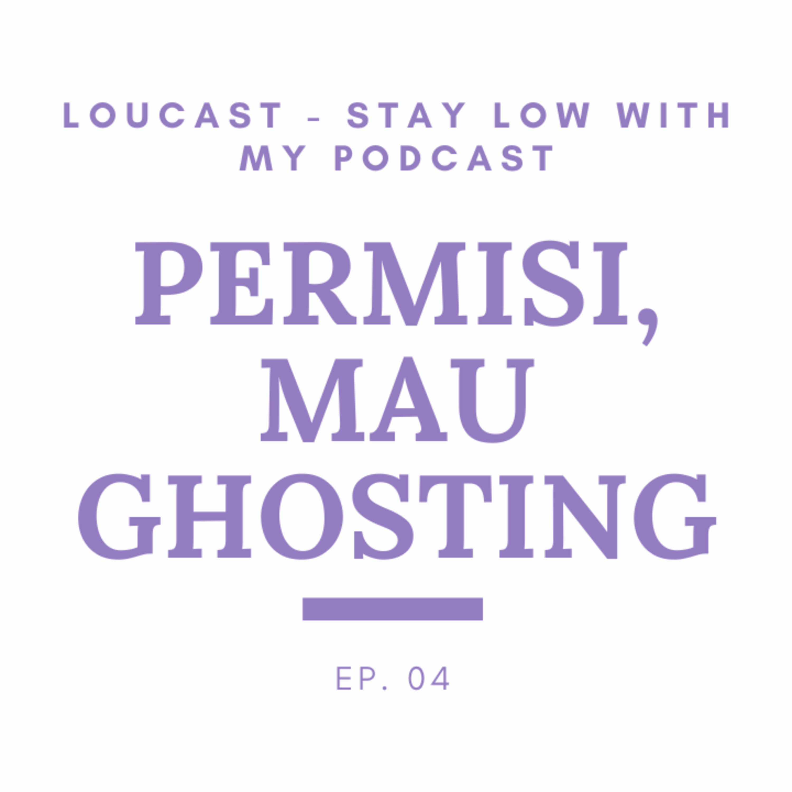 04. Permisi, Mau Ghosting episode artwork