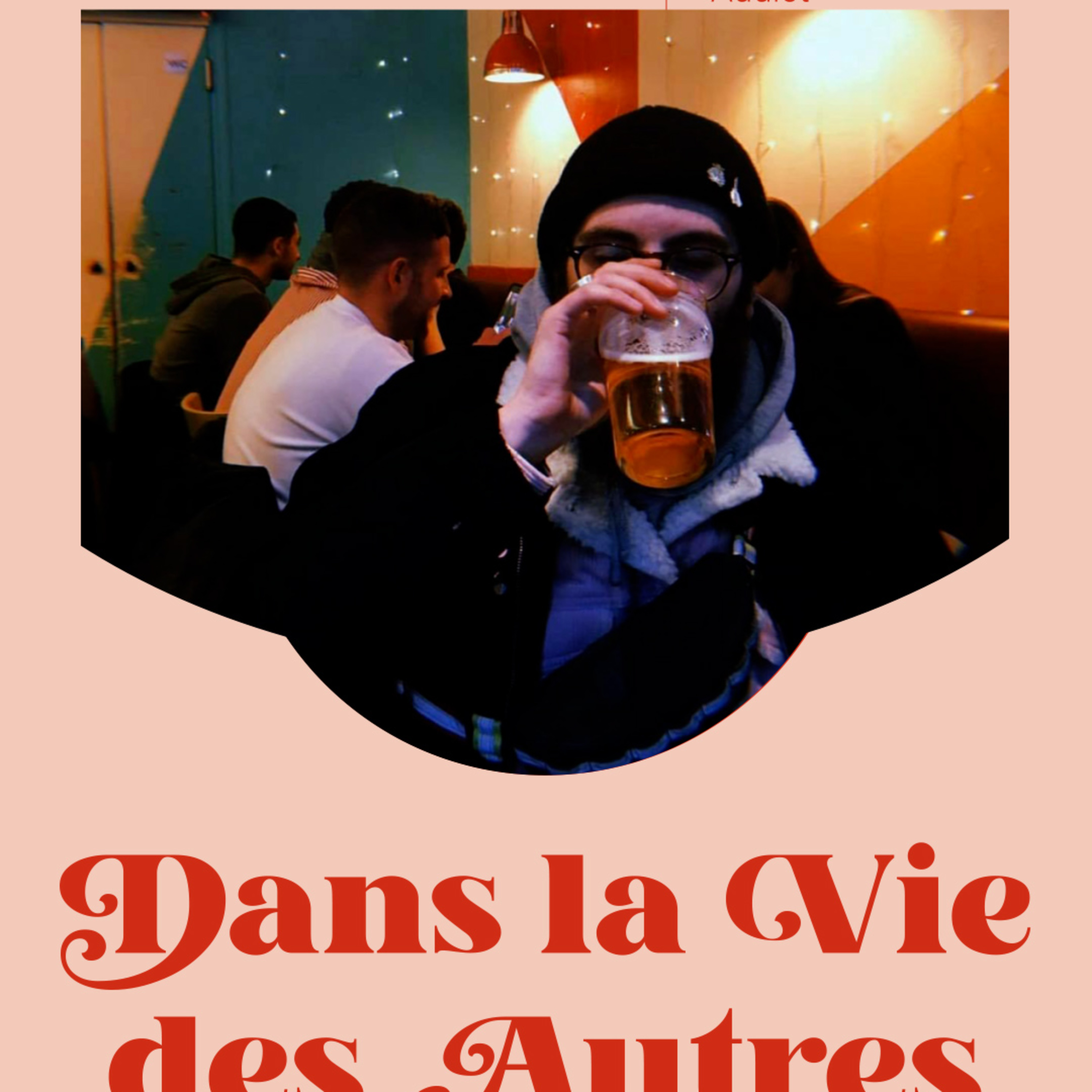 Dans la Vie des Autres