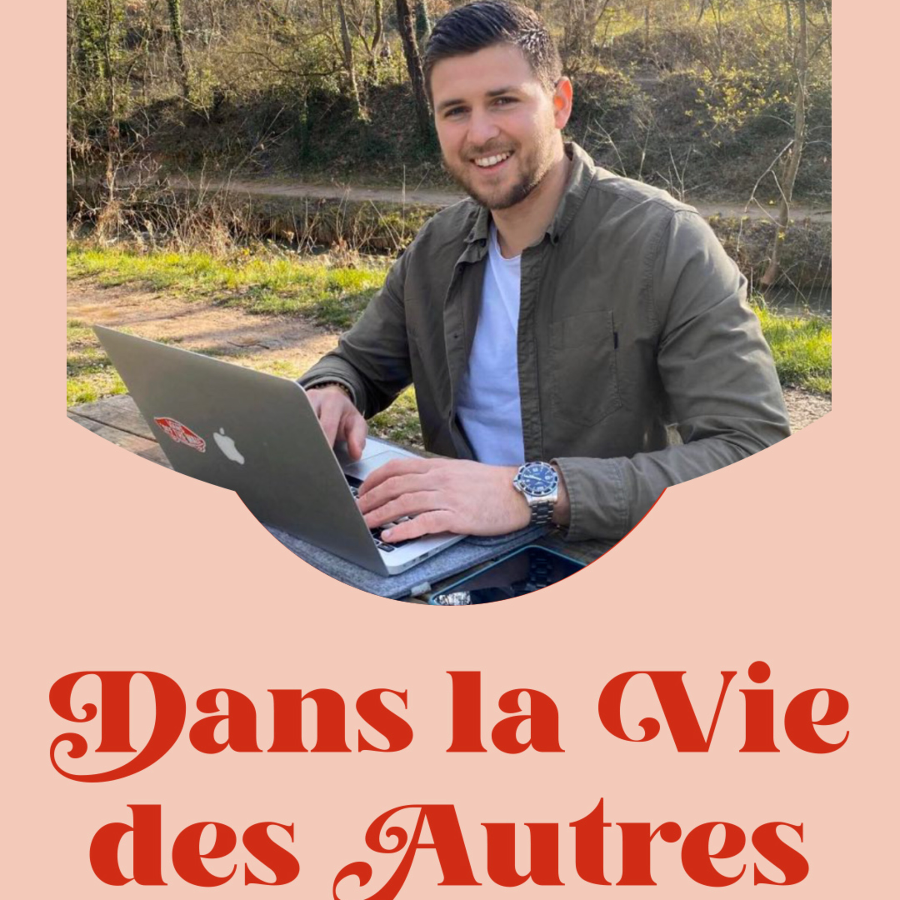 Dans la Vie des Autres